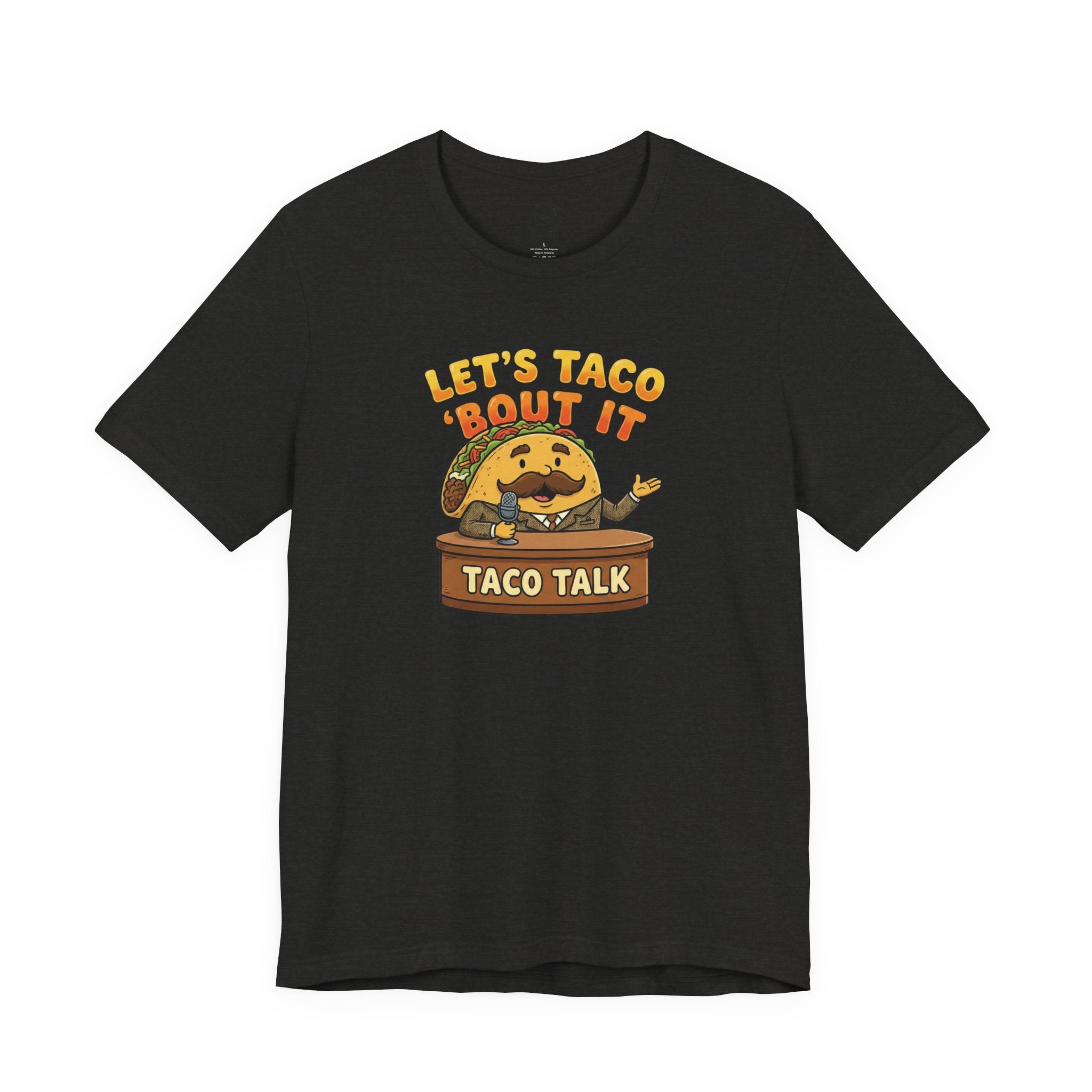 Let’s Taco 'Bout It Taco Talk T-Shirt