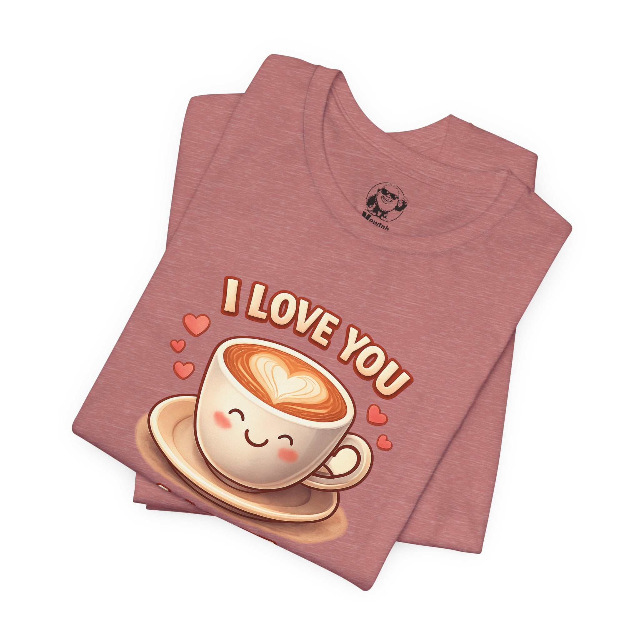 I Love You A Latte T-Shirt — Cute Coffee Pun Tee
