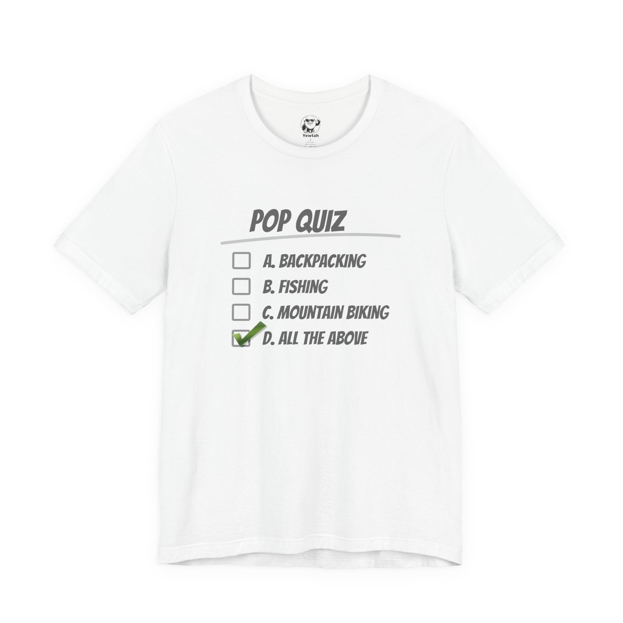 Pop Quiz Outdoor Activities T-Shirt — "All the Above" Camping, Fishing & Biking Tee