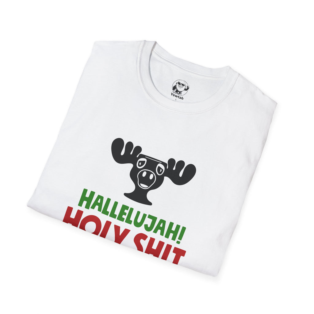 Funny Unisex T-Shirt - Hallelujah Holy Shit where's the Tylenol