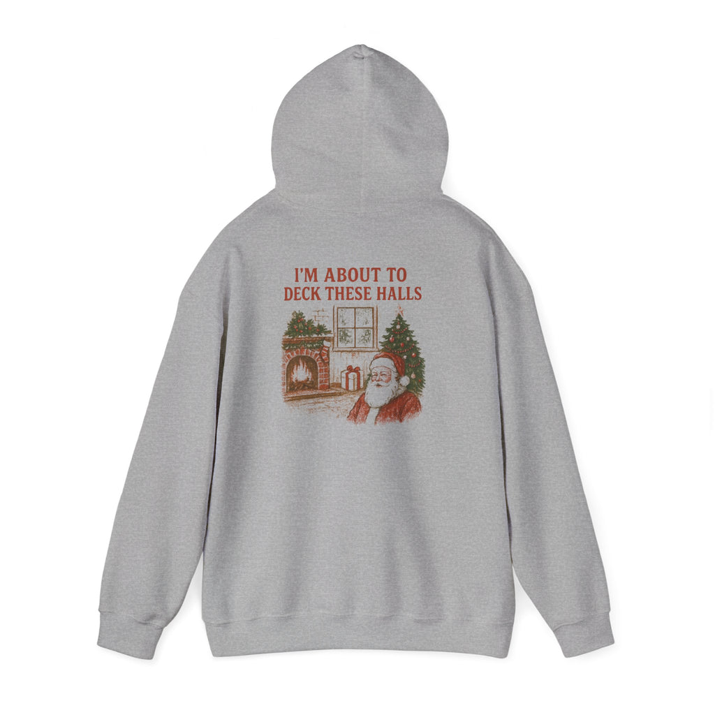 From the Windows to the Walls / I’m About to Deck These Halls - Holiday Pullover
