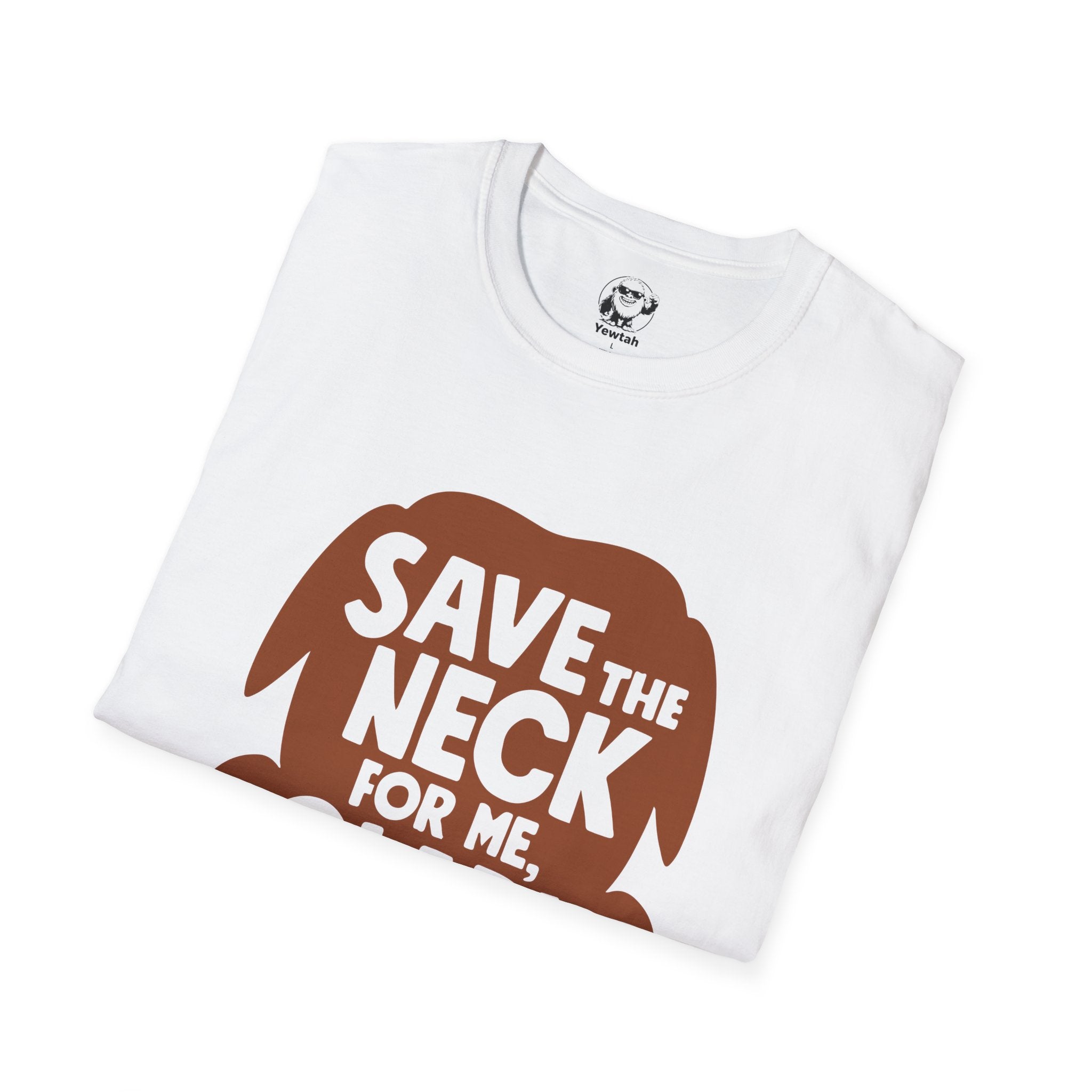 T-Shirt — "Save the Neck for Me, Clark" Turkey Thanksgiving Tee