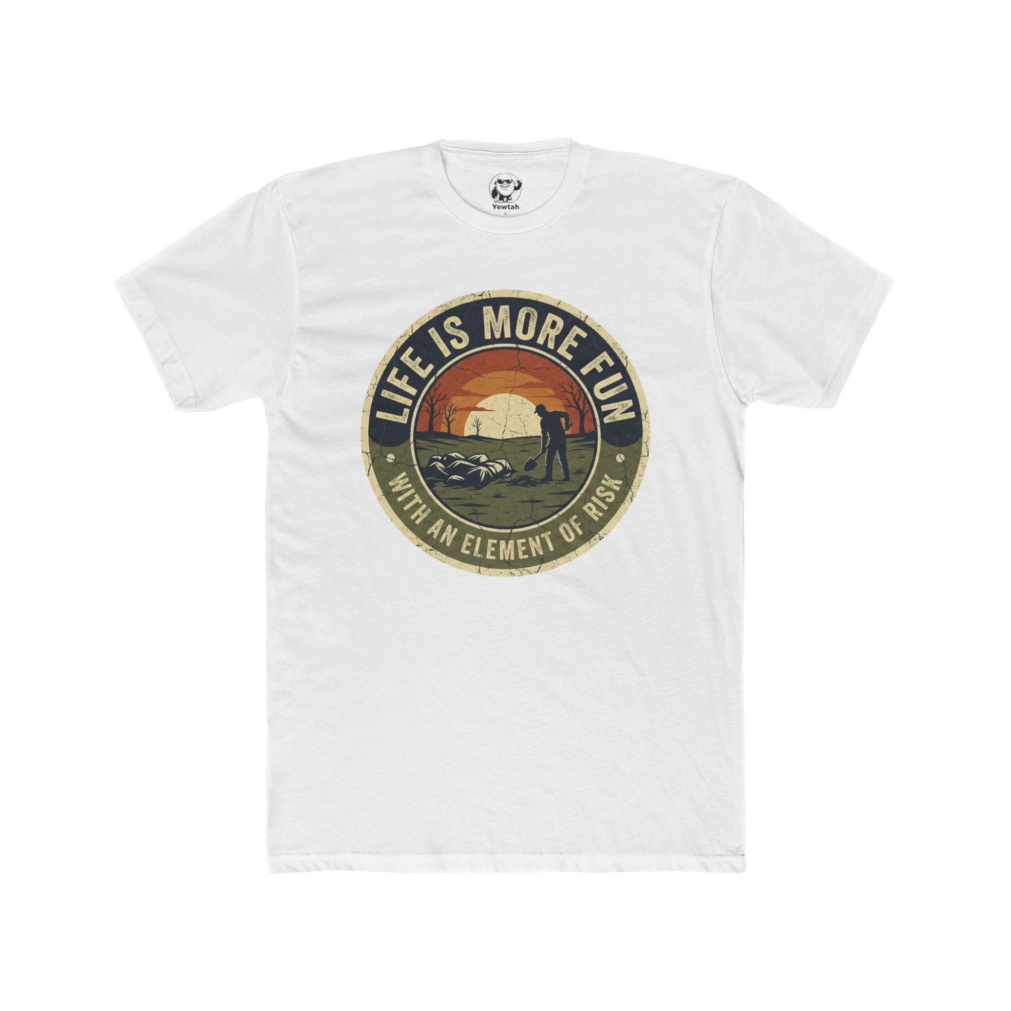Burying the evidence— "Life Is More Fun With An Element Of Risk" Retro Camping T-Shirt