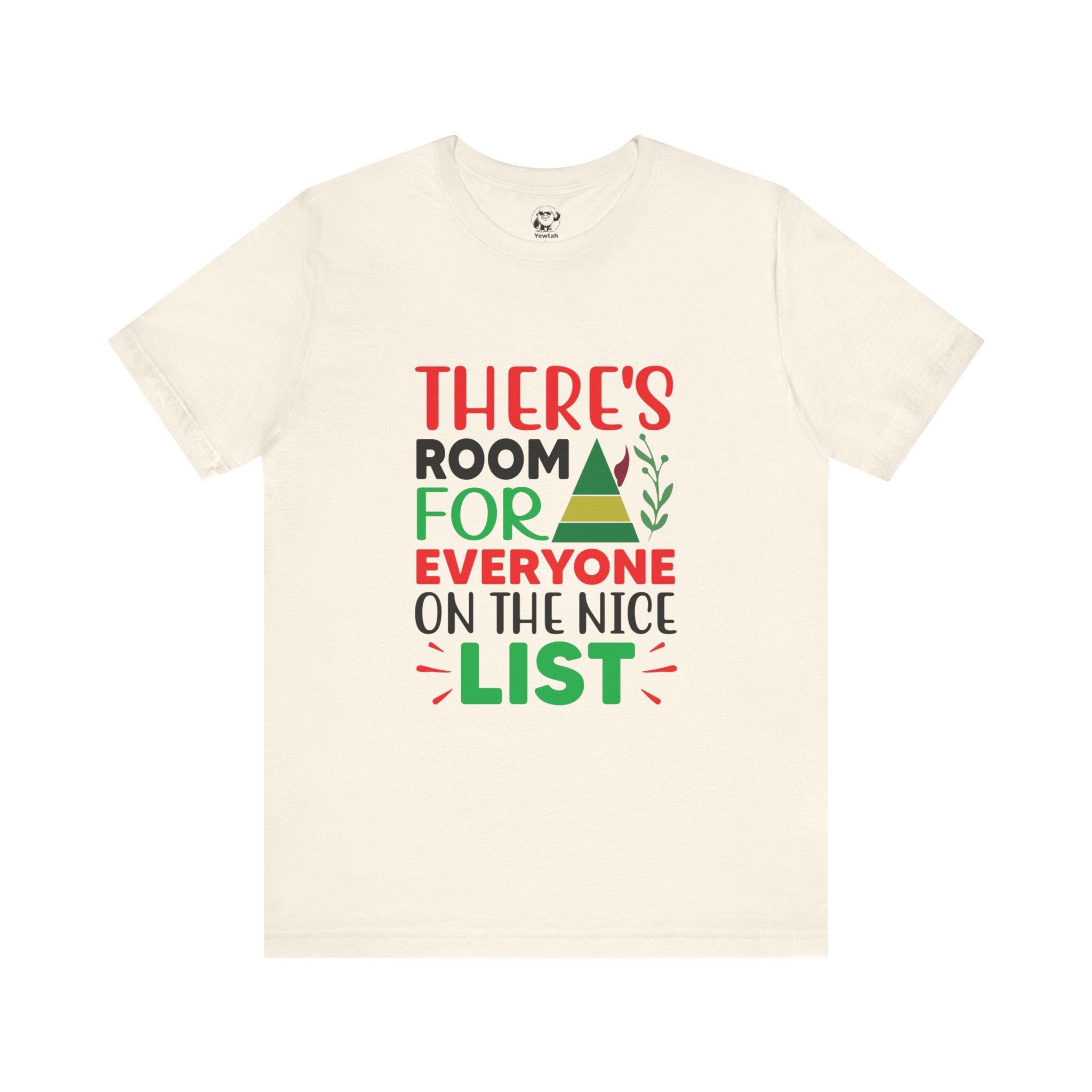 There's Room for Everyone on the Nice List Christmas Tee
