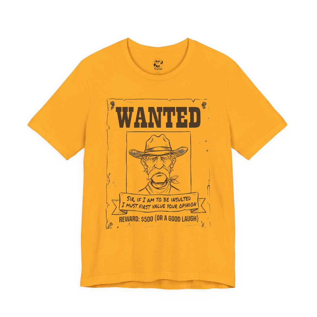 Wanted Poster T-Shirt — 'Wanted' Funny Western Cowboy Tee
