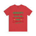 Christmas Tee — "Nobody's Walking Out on This Fun, Old-Fashioned Family Christmas" Holiday Shirt