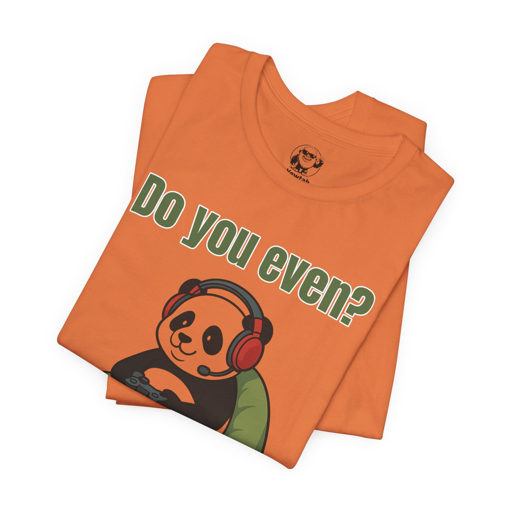 Do You Even? Gaming Panda T‑Shirt — Cute Gamer Tee with Headphones