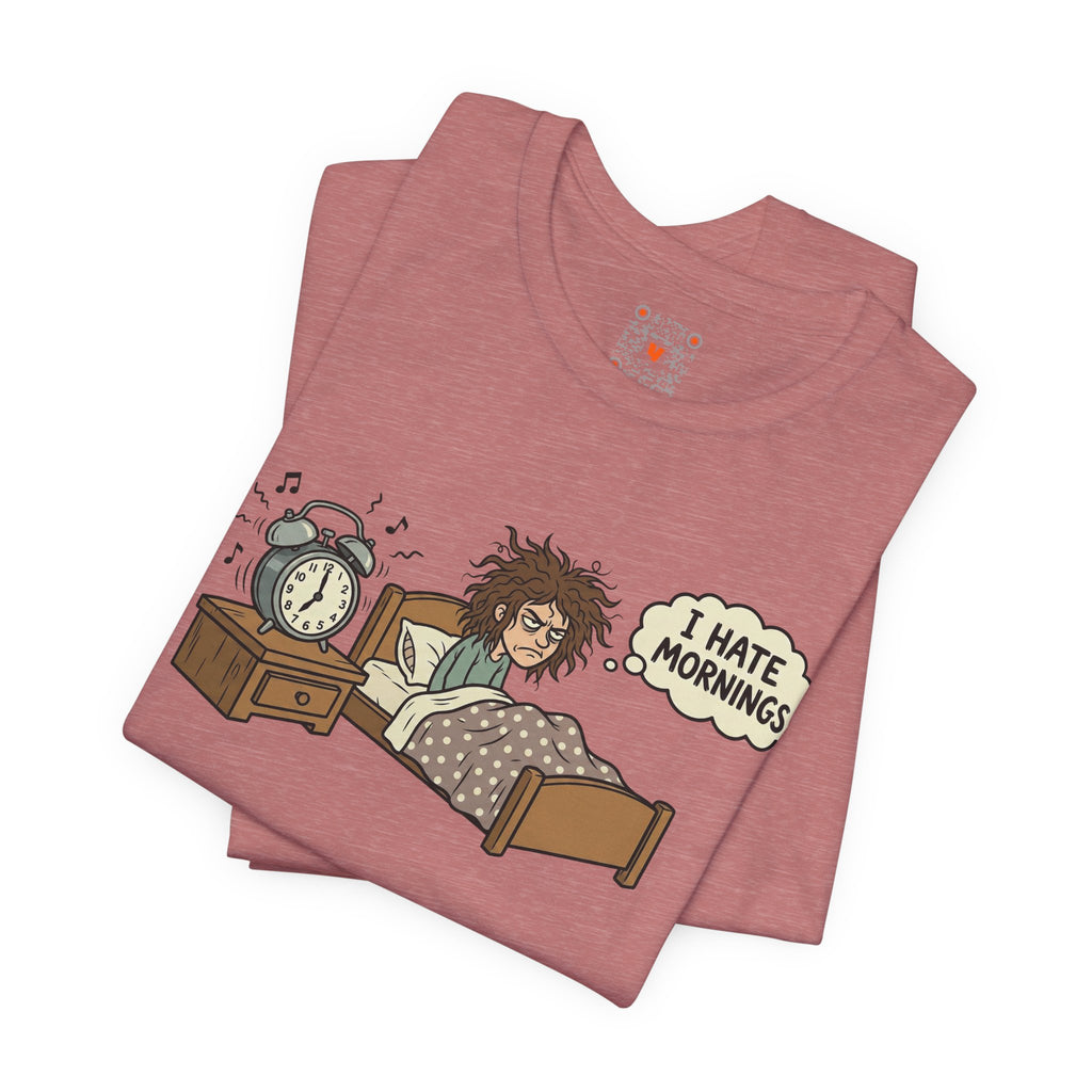 I Hate Mornings T-Shirt — Funny Bedhead Alarm Clock Tee