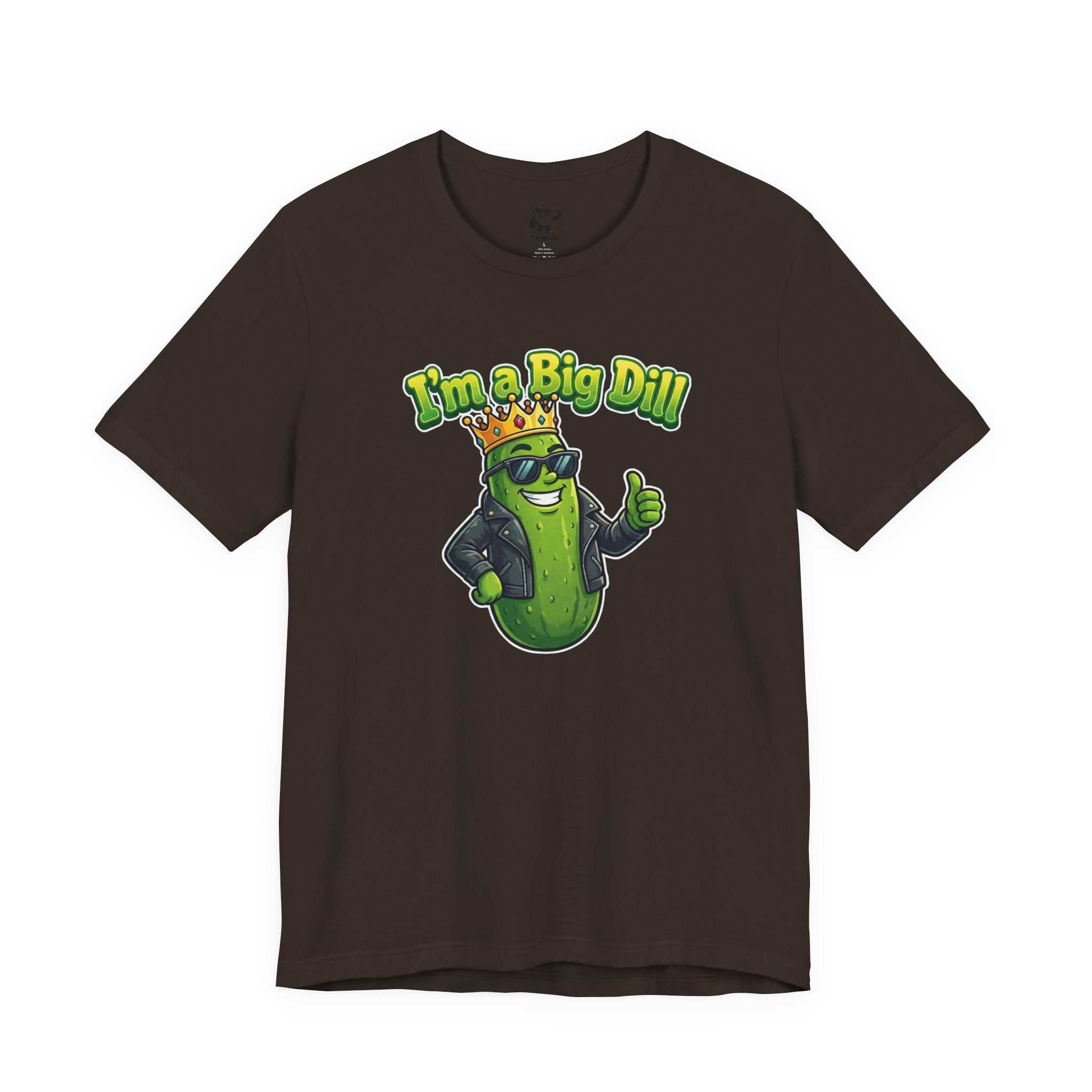 I'm a Big Dill T-Shirt — Funny Pickle King Graphic Tee