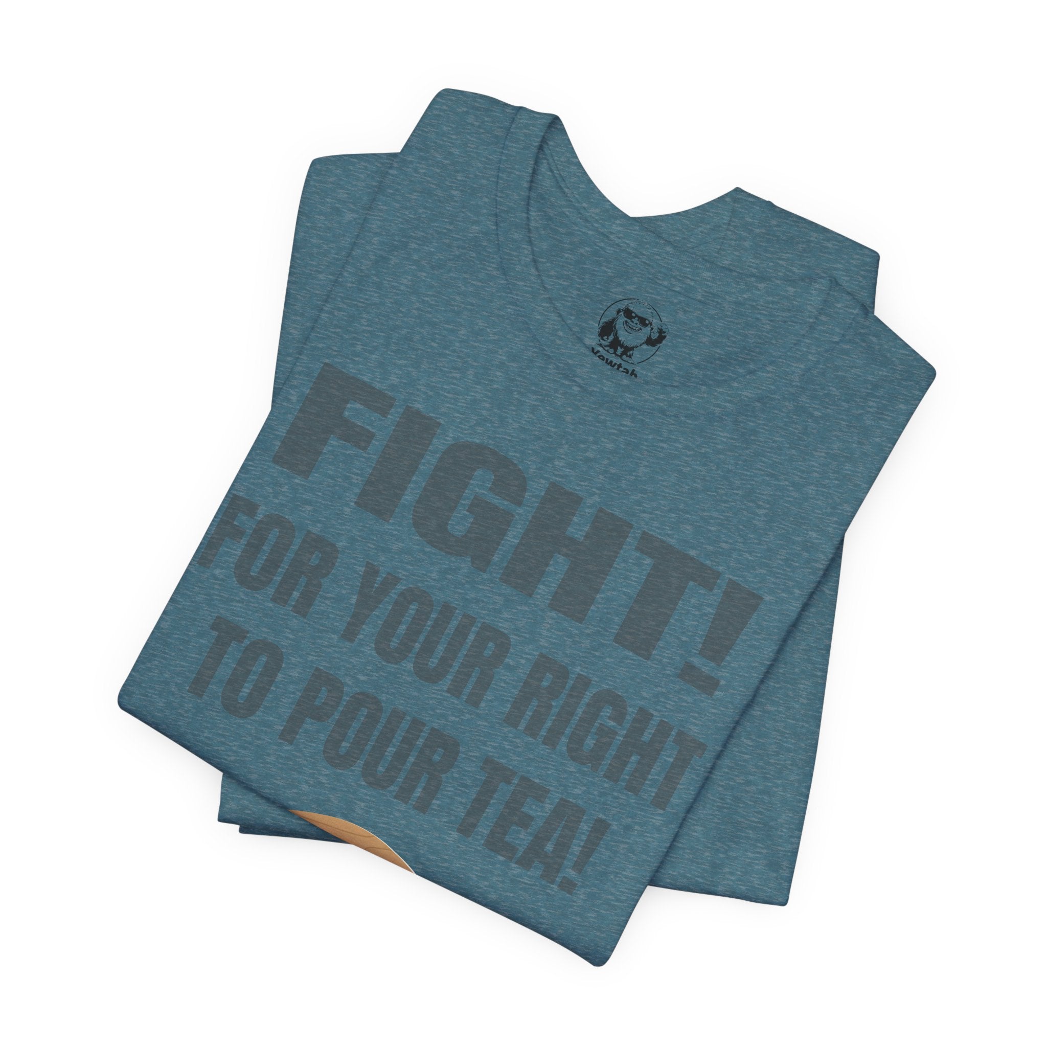 Fight for Your Right to Pour Tea T-Shirt — Funny Tea Lover Tee