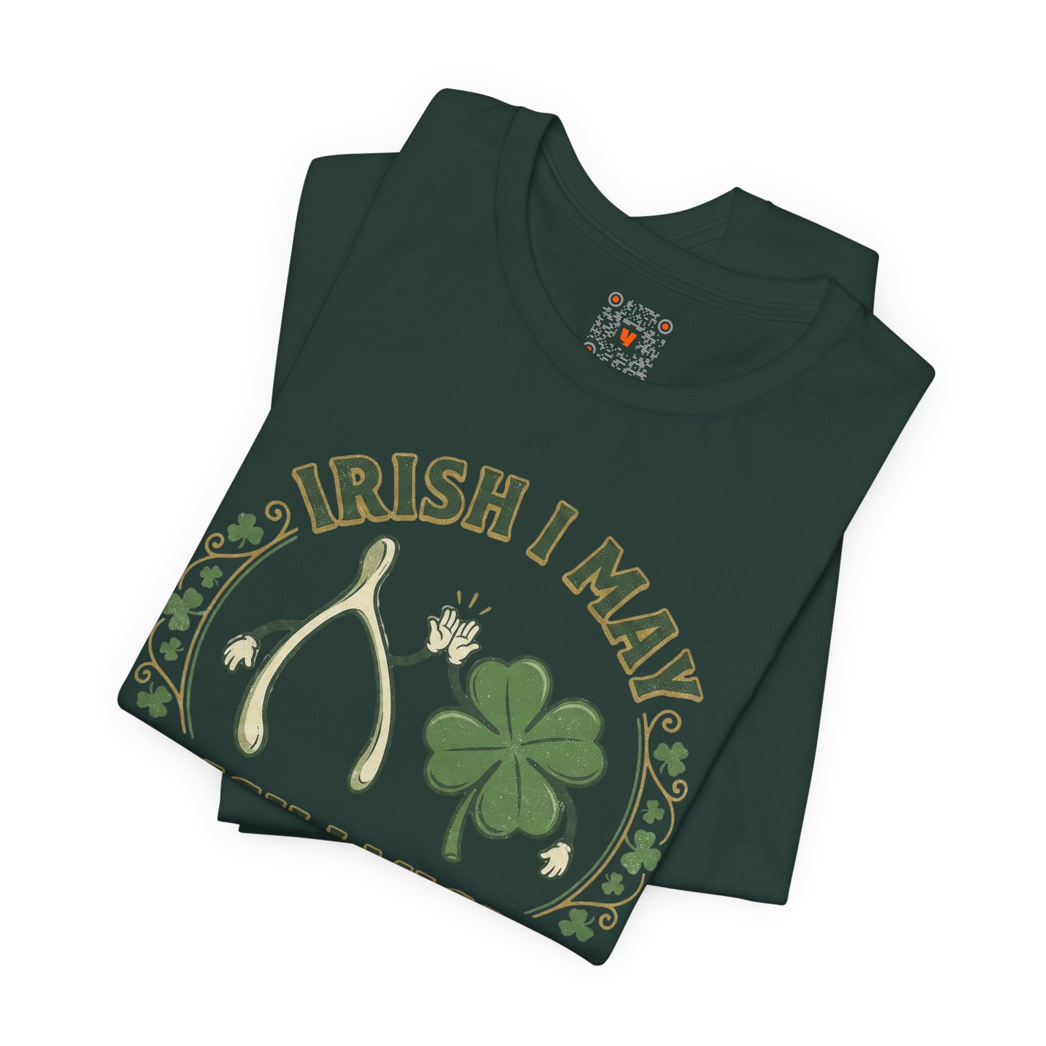 Irish I May, Irish I Might T-Shirt – St. Patrick’s Day Shamrock Tee