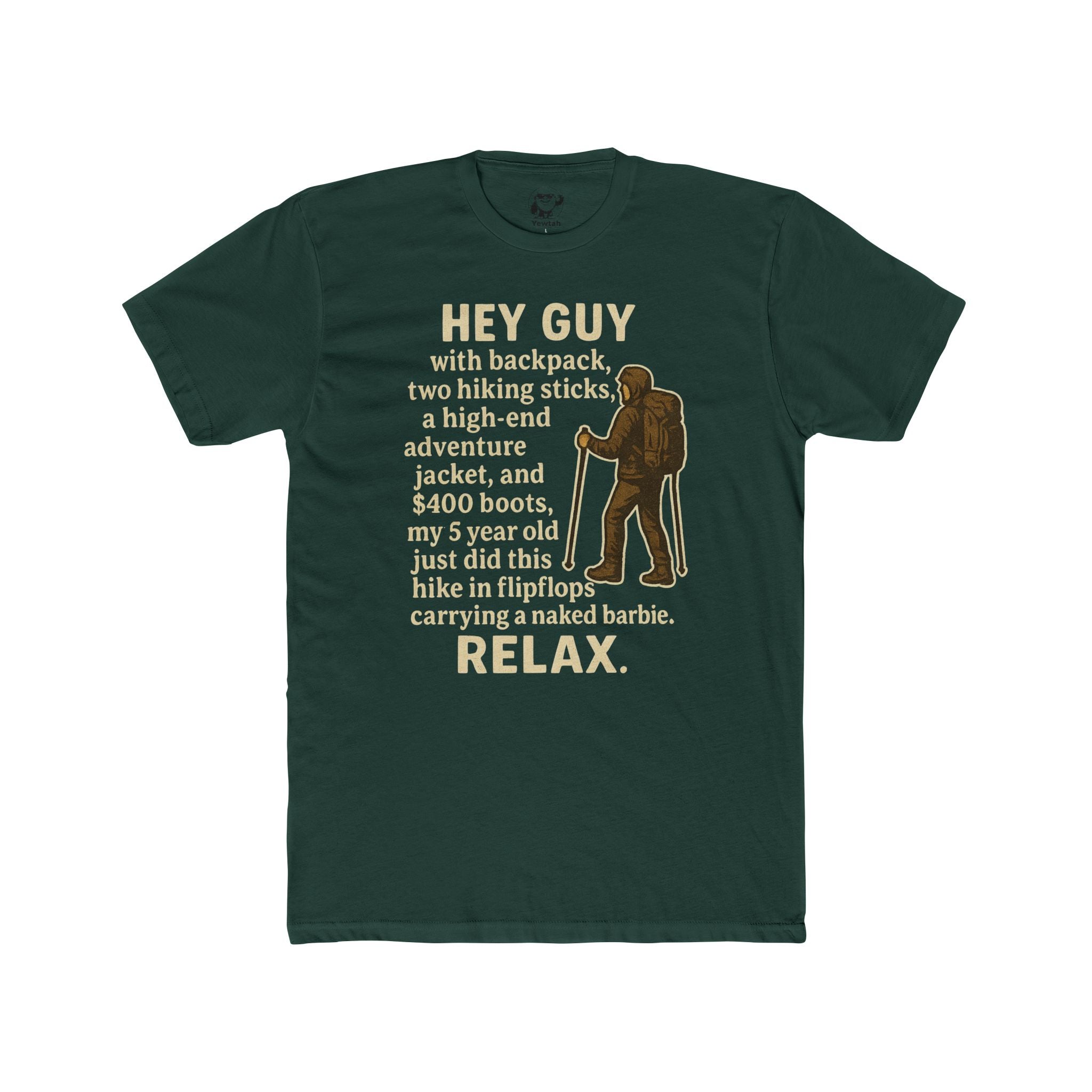 Hiking Humor Tee — "Hey Guy...Relax" Graphic T-Shirt for Outdoorsy Parents