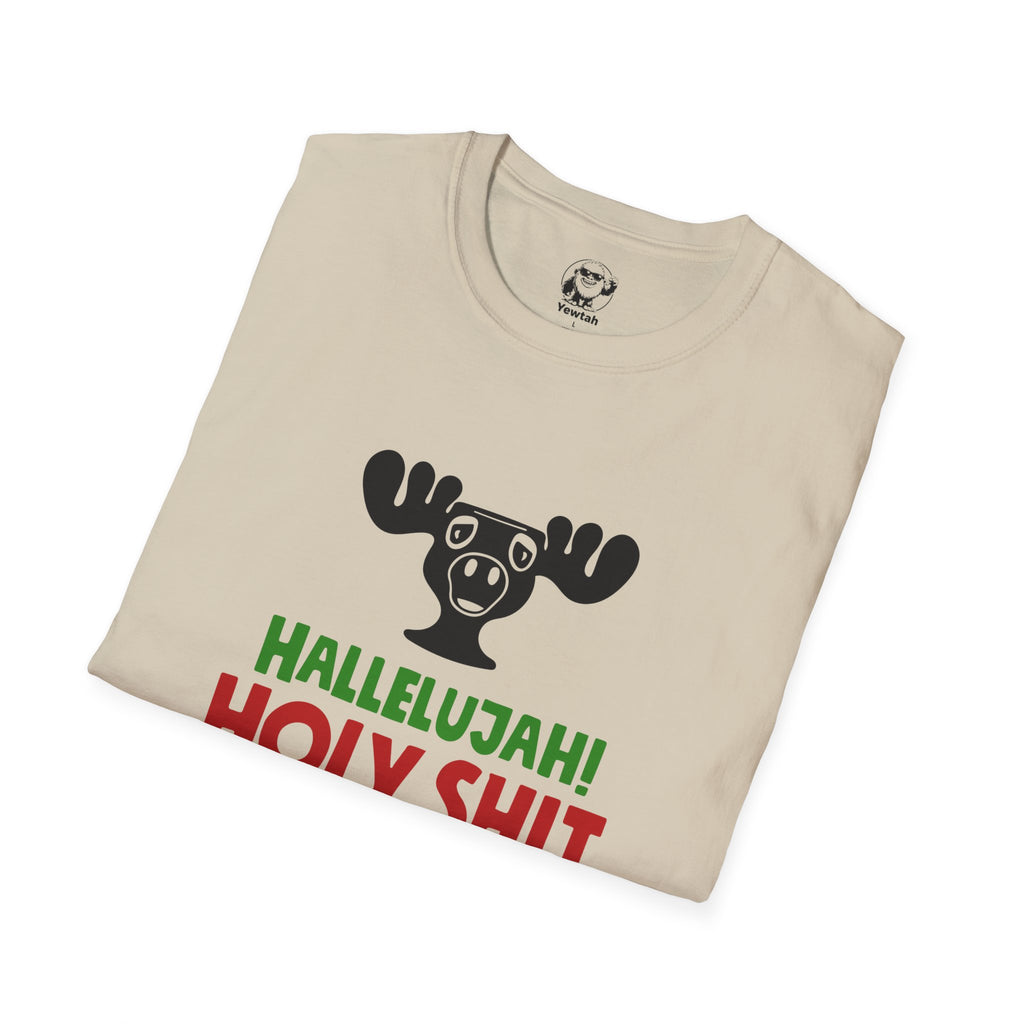 Funny Unisex T-Shirt - Hallelujah Holy Shit where's the Tylenol