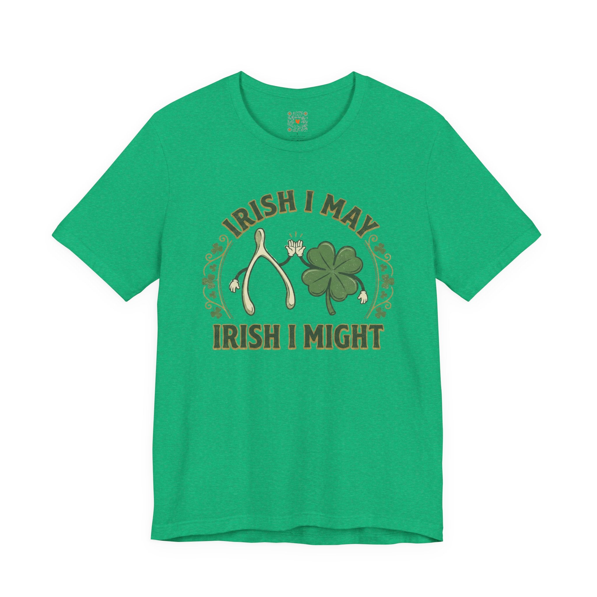 Irish I May, Irish I Might T-Shirt – St. Patrick’s Day Shamrock Tee