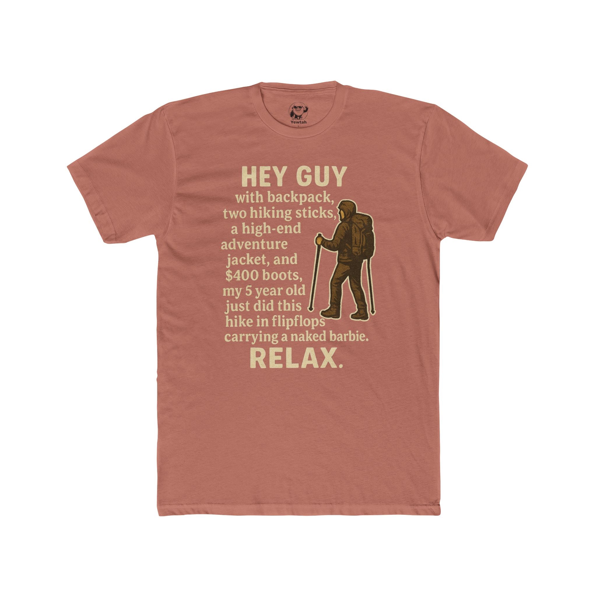 Hiking Humor Tee — "Hey Guy...Relax" Graphic T-Shirt for Outdoorsy Parents