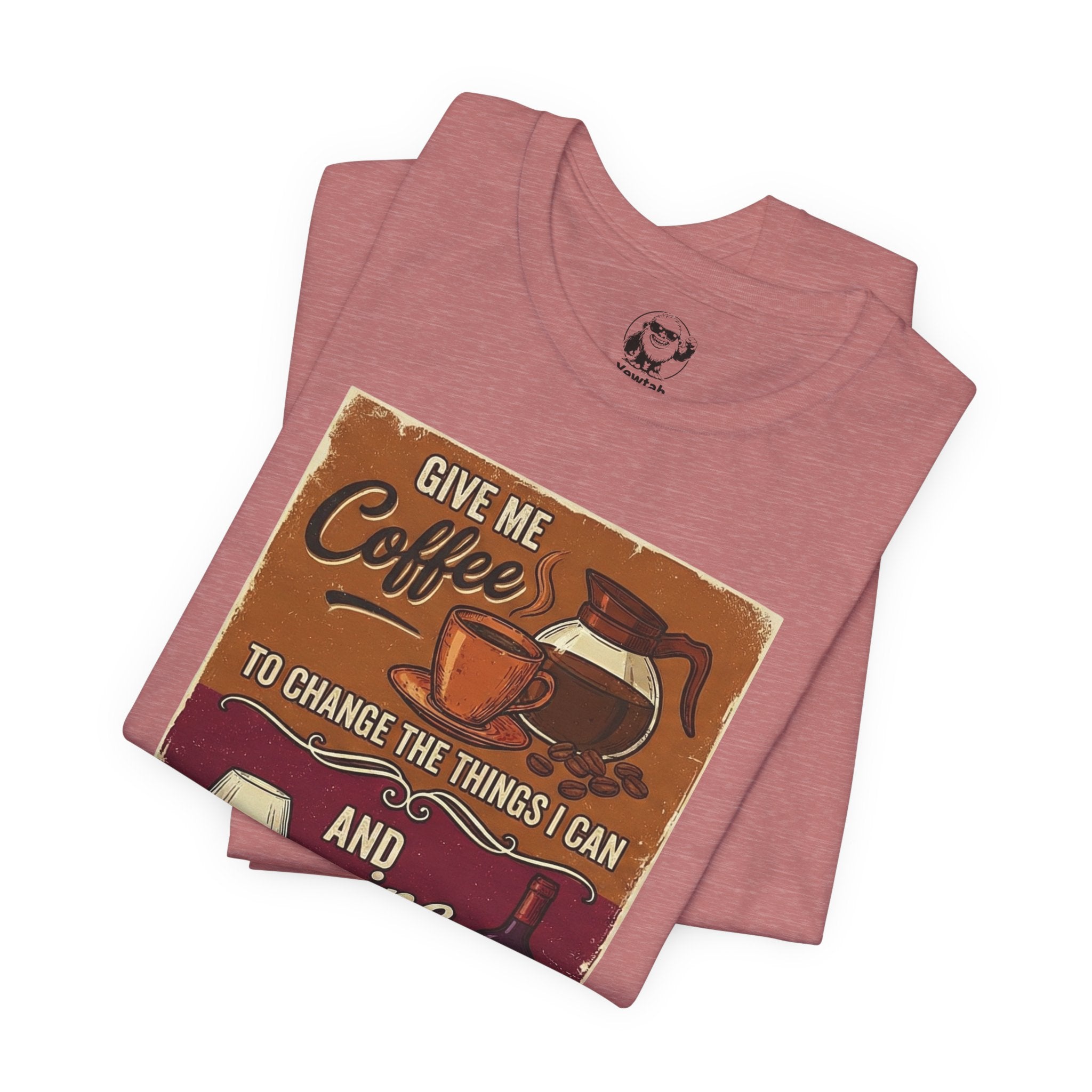Coffee & Wine Graphic Tee — "Give Me Coffee to Change the Things I Can and Wine to Accept Those I Cannot"