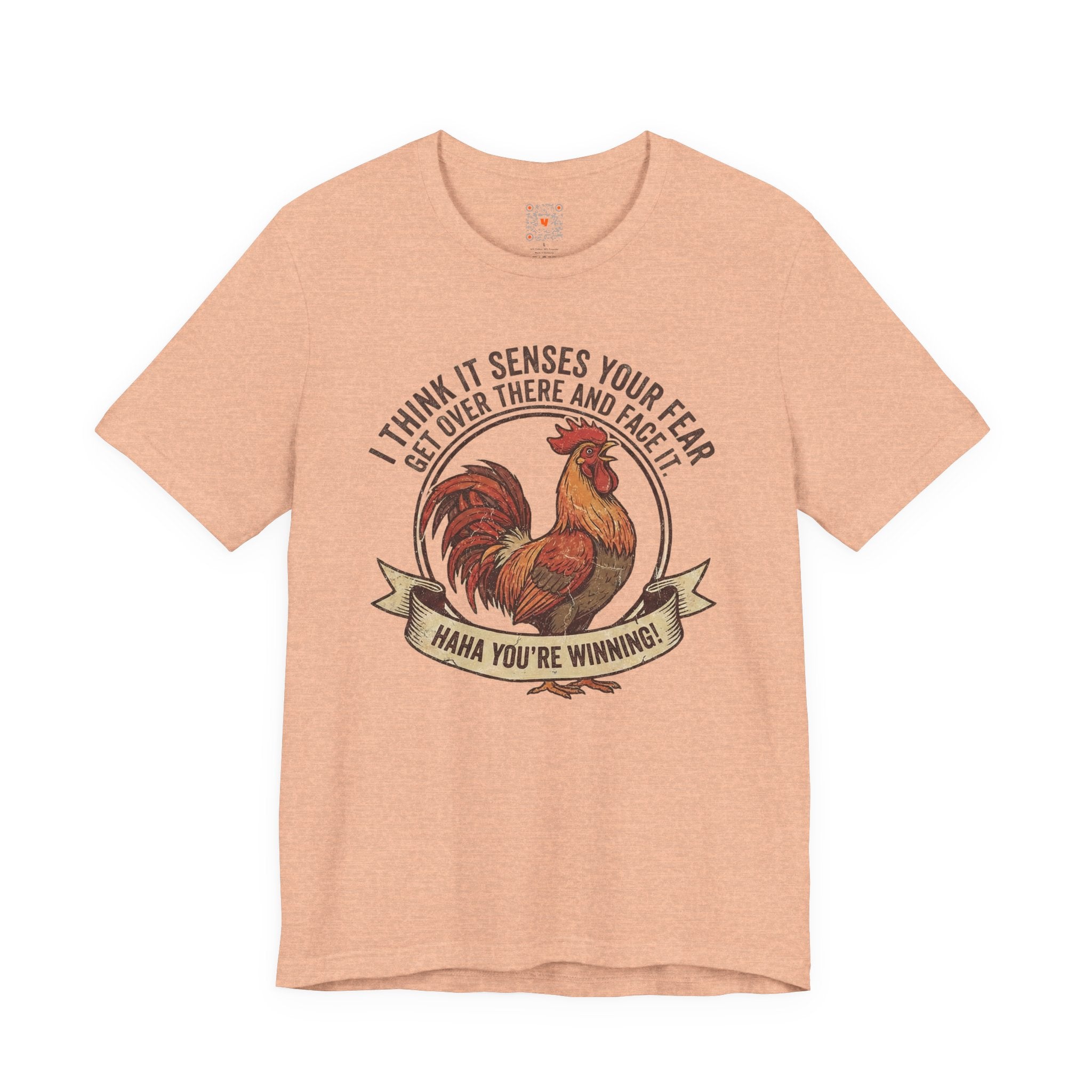 Rooster Graphic Tee – "I Think It Senses Your Fear... Haha You're Winning" Vintage Farmhouse Shirt