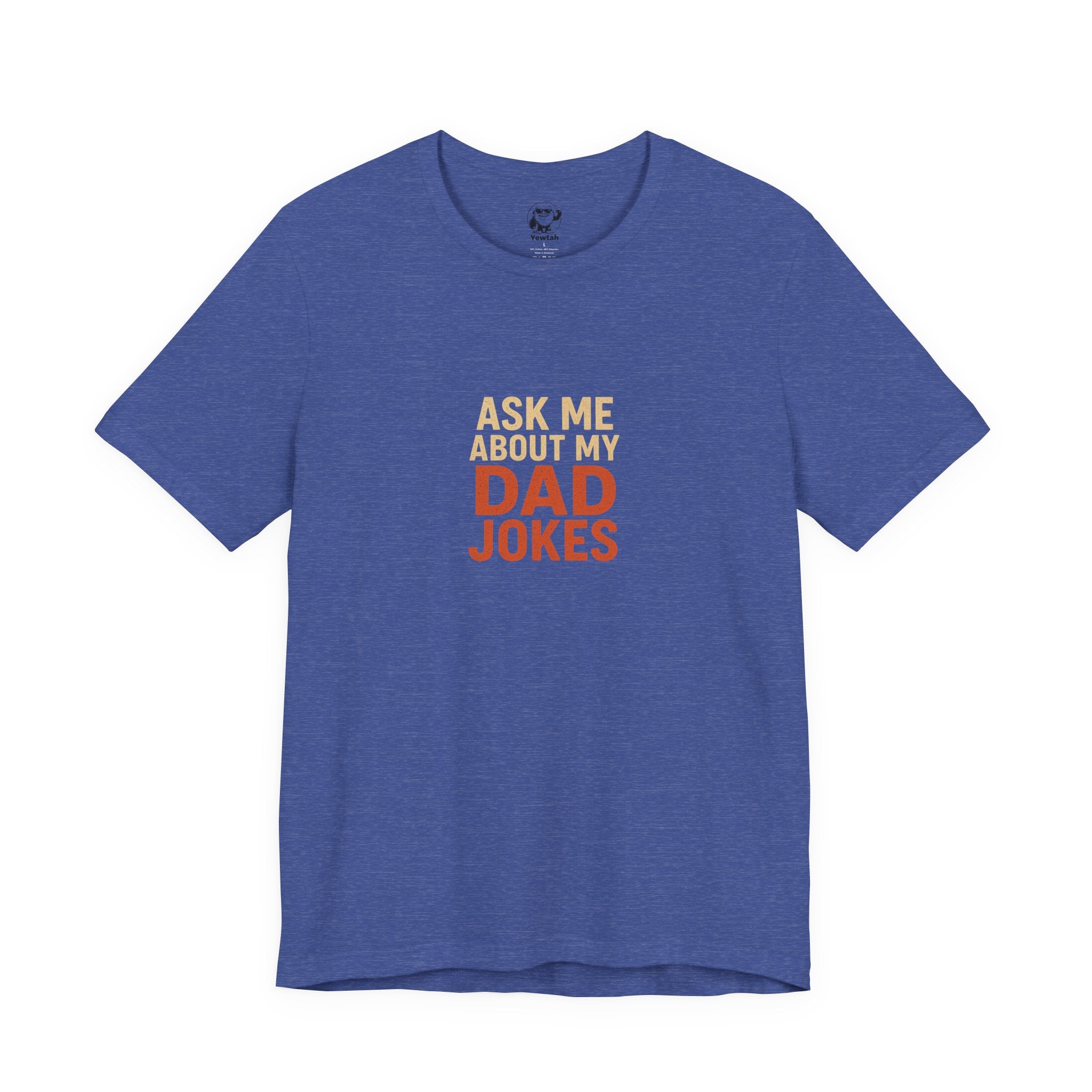 Dad Jokes T-Shirt — "Ask Me About My Dad Jokes" Funny Father's Day Tee