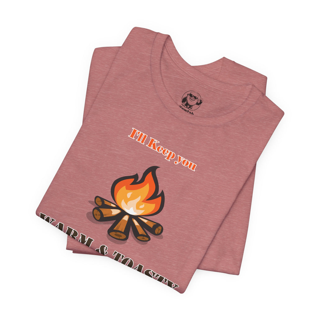 Warm & Toasty Campfire Tee — Cozy Outdoor Camping Shirt