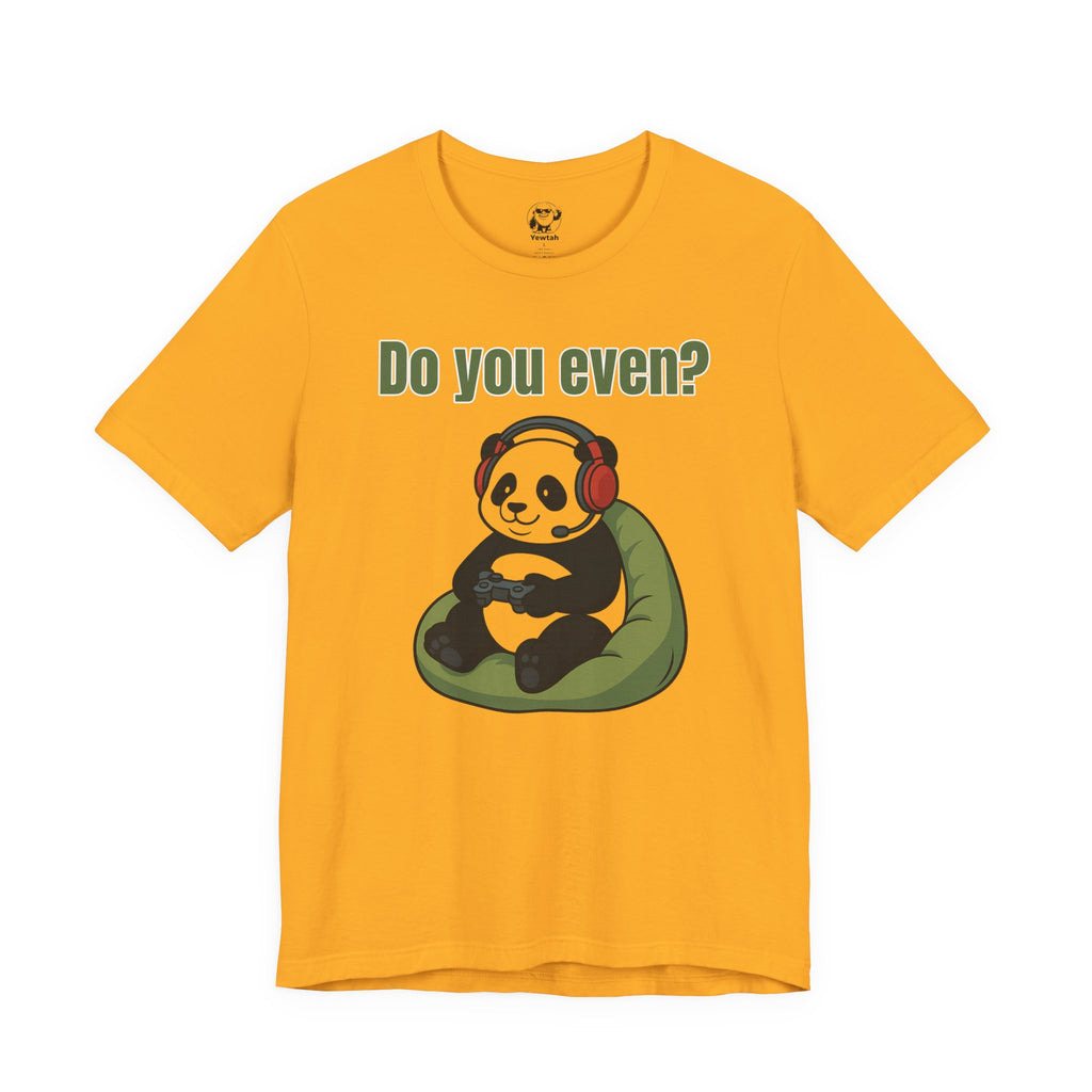 Do You Even? Gaming Panda T‑Shirt — Cute Gamer Tee with Headphones