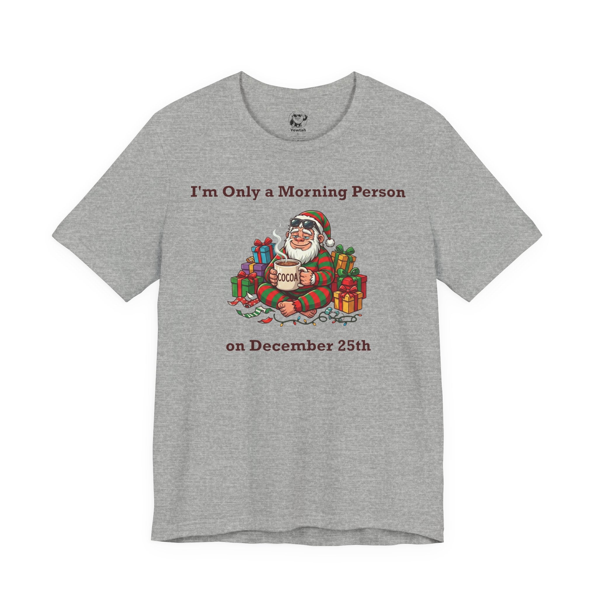 I'm Only a Morning Person on December 25th Christmas T-Shirt