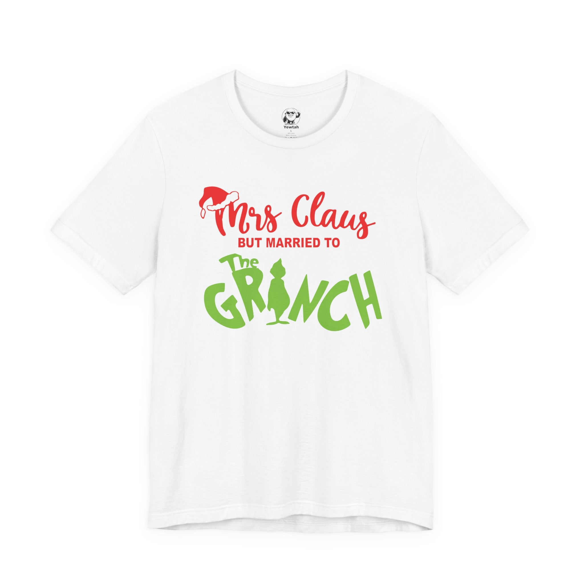 Mrs. Claus But Married to The Grinch Christmas Tee