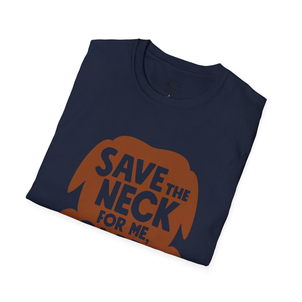 T-Shirt — "Save the Neck for Me, Clark" Turkey Thanksgiving Tee