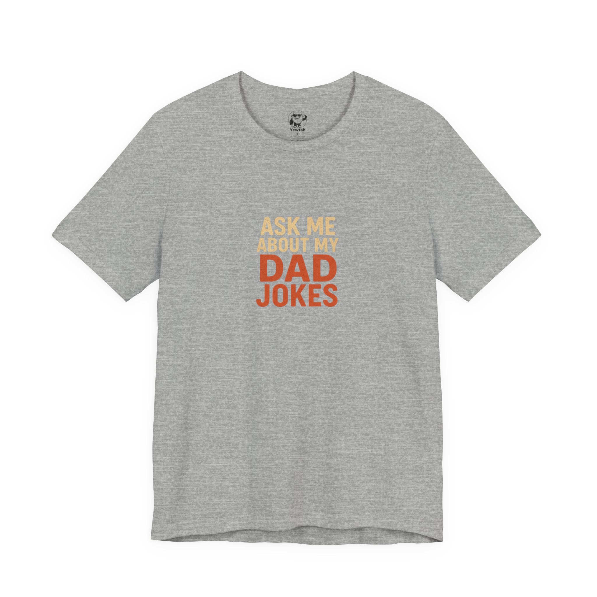 Dad Jokes T-Shirt — "Ask Me About My Dad Jokes" Funny Father's Day Tee