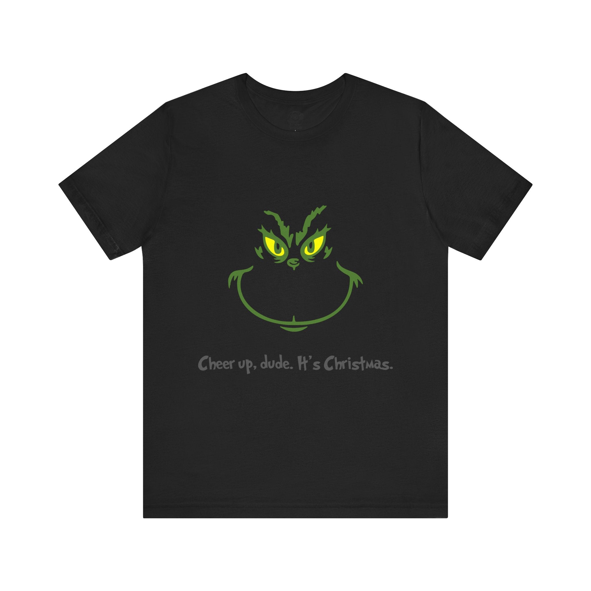 Grinch Face Christmas Tee — "Cheer up, dude. It's Christmas."