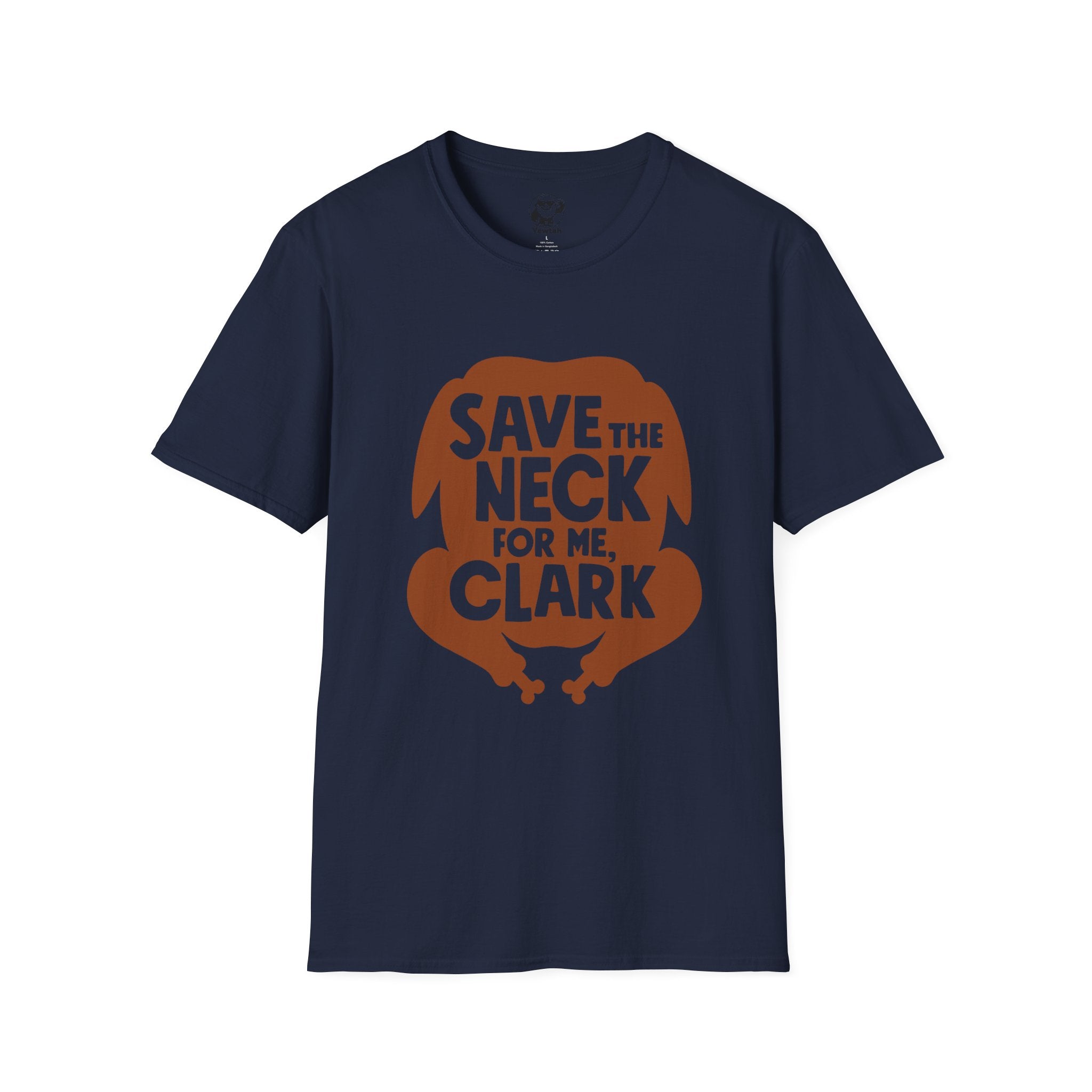 T-Shirt — "Save the Neck for Me, Clark" Turkey Thanksgiving Tee