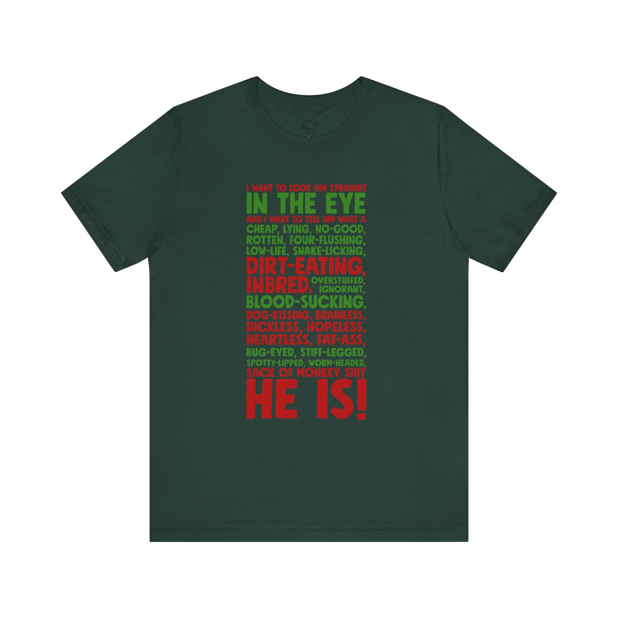 Funny Insult Quote Tee — “In the Eye…He Is!” Graphic T‑Shirt
