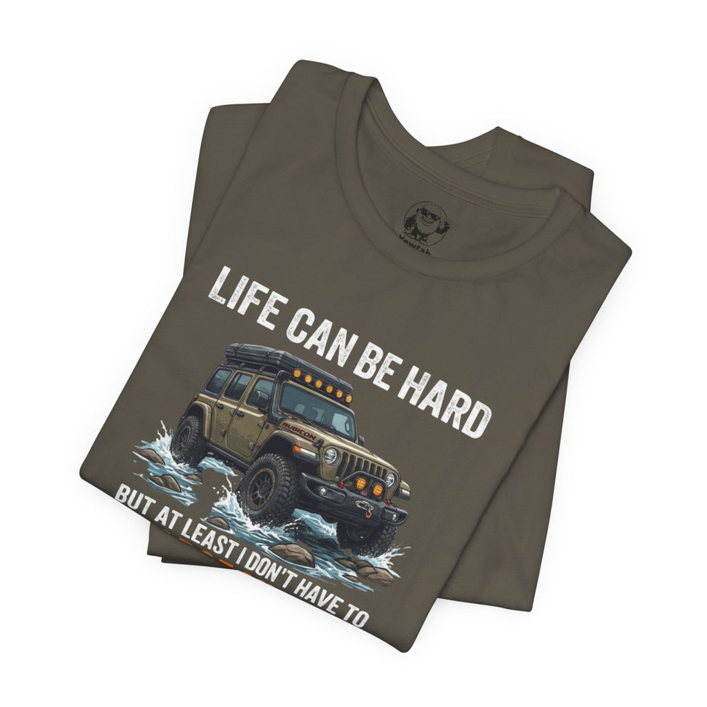 Jeep Off-Road Tee — "Life Can Be Hard But At Least I Don't Have To Charge My Car"