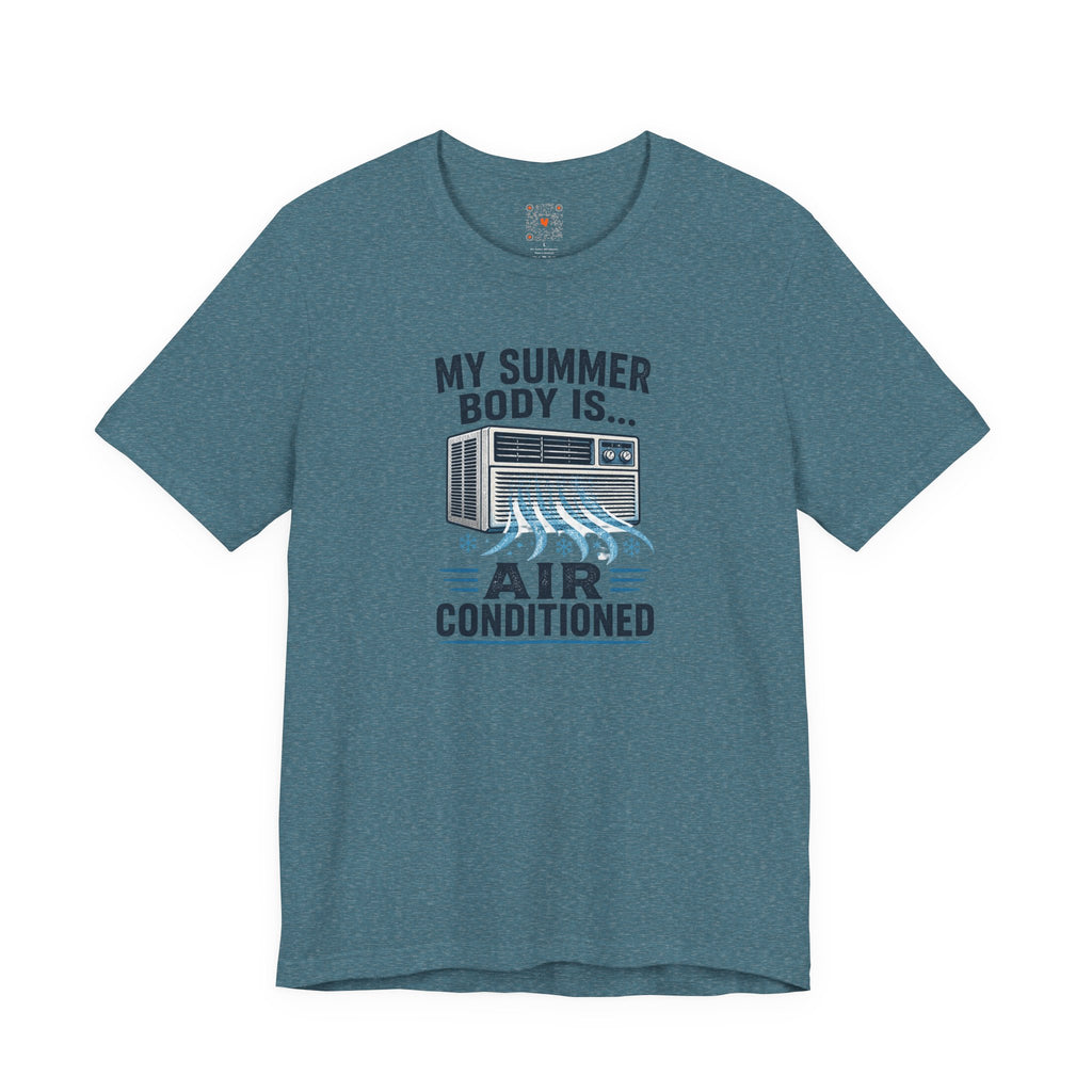 My Summer Body Is Air Conditioned Tee