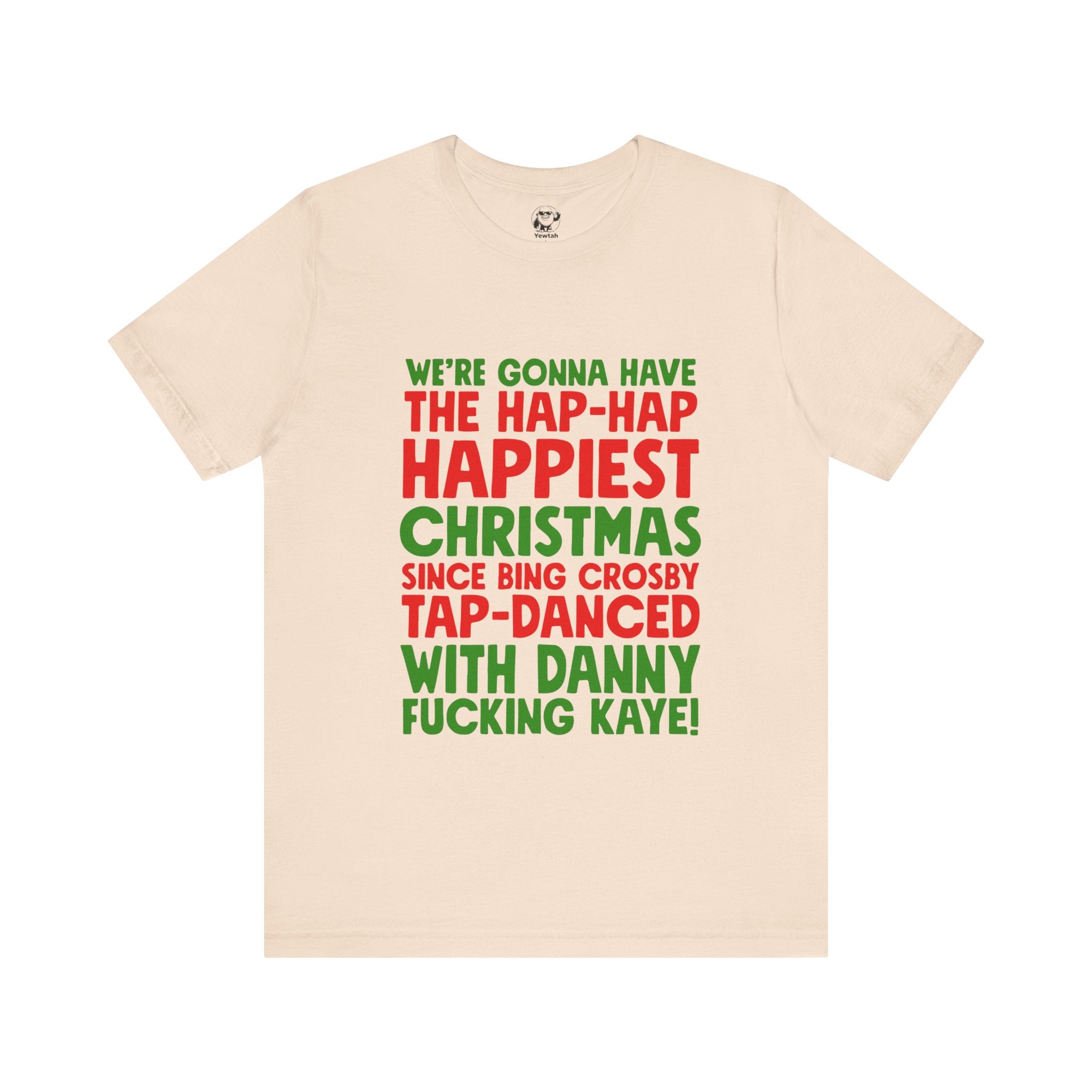 Funny Holiday T‑Shirt “Happiest Christmas” Quote Tee