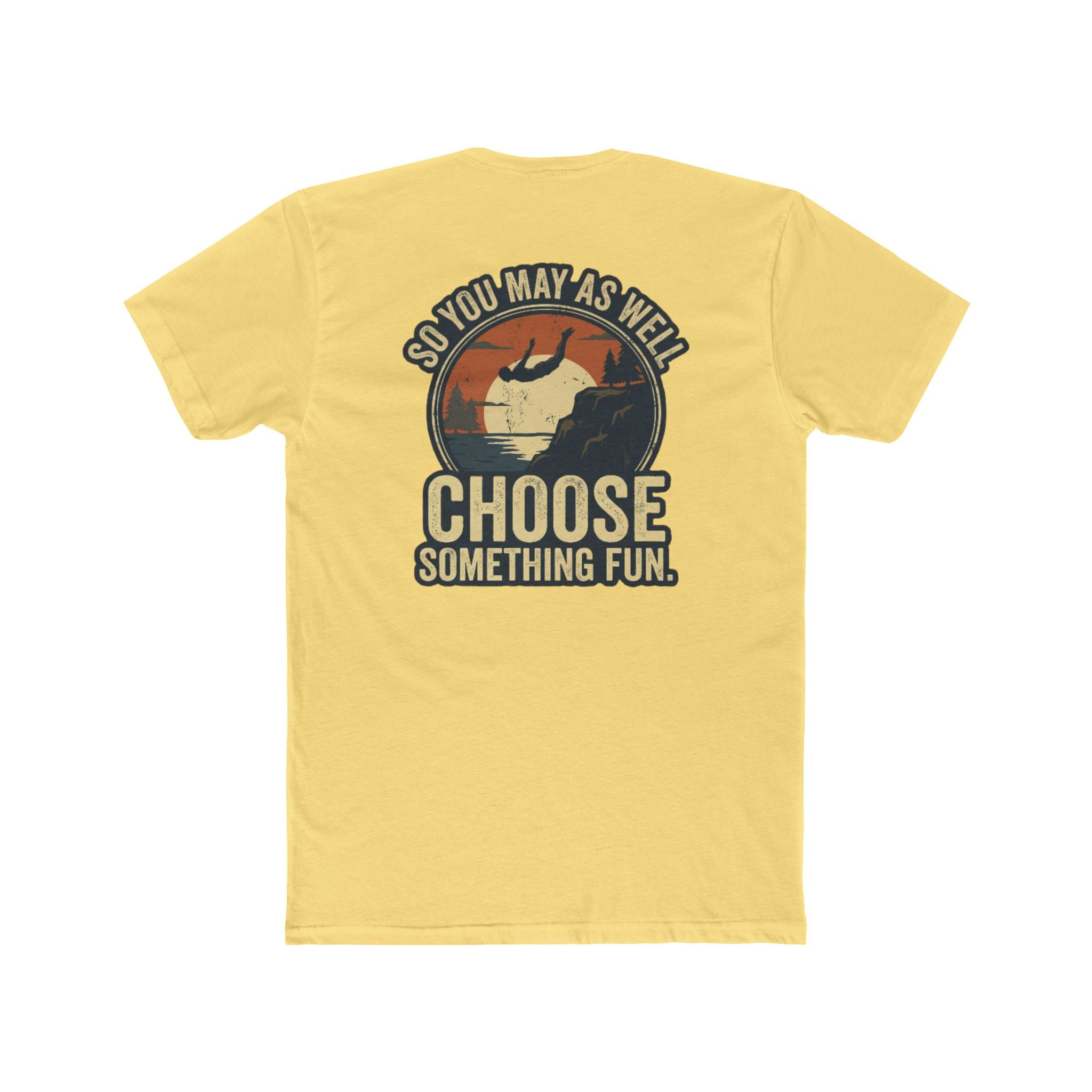 Life Is Your Choice / Choose Something Fun Retro Adventure Tee