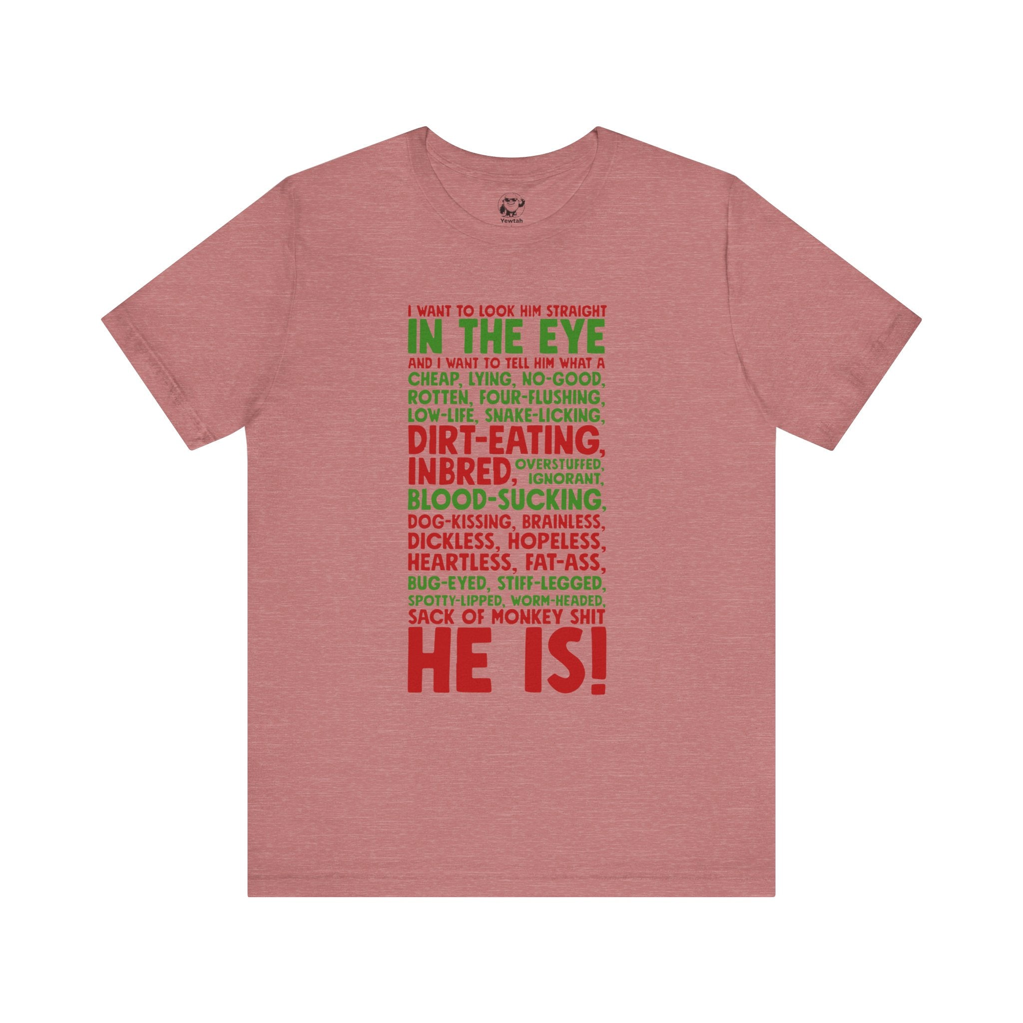 Funny Insult Quote Tee — “In the Eye…He Is!” Graphic T‑Shirt