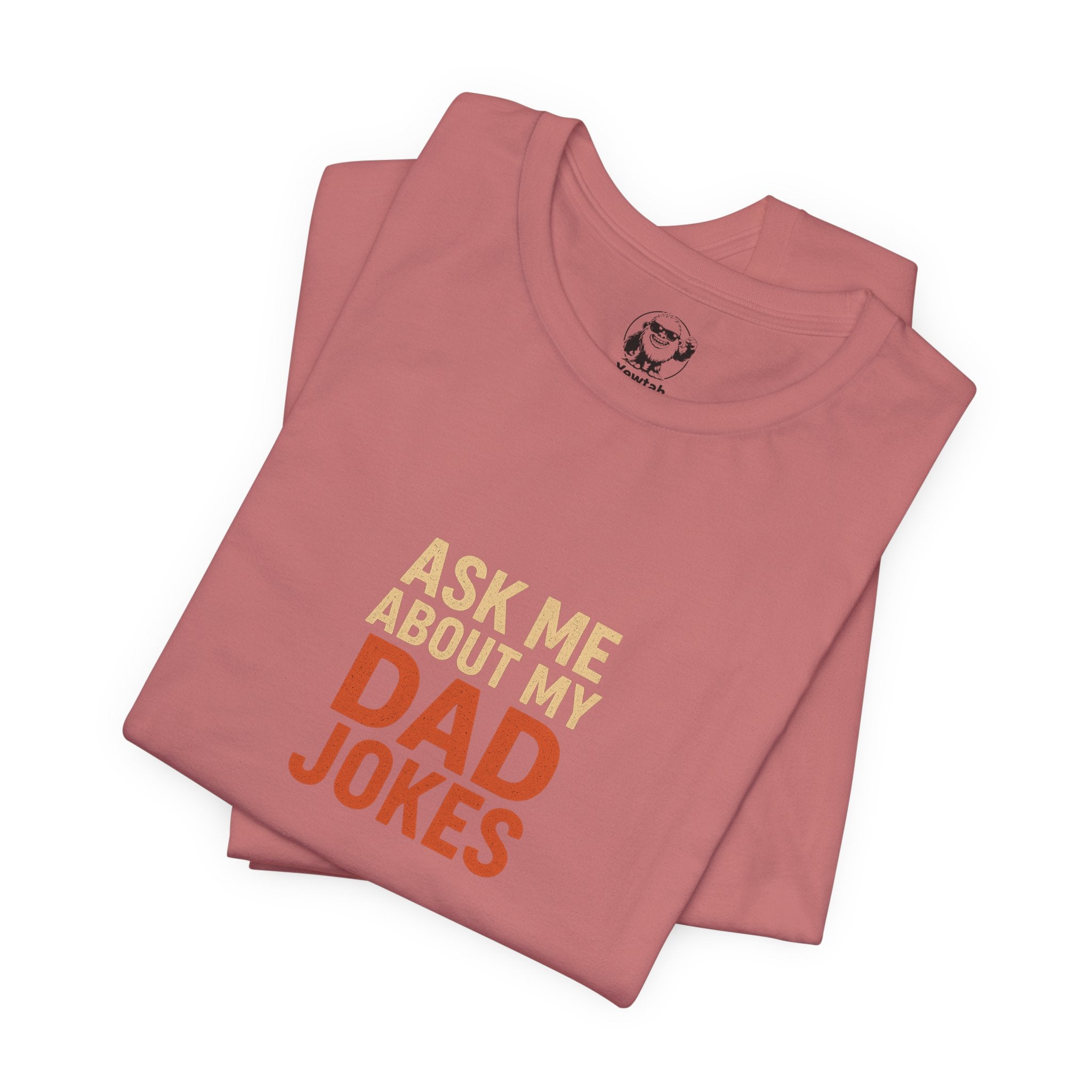 Dad Jokes T-Shirt — "Ask Me About My Dad Jokes" Funny Father's Day Tee