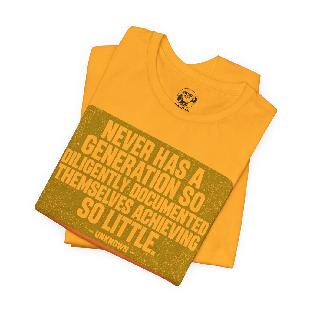 Vintage Graphic Tee — "Never Has a Generation…" Retro Quote T-Shirt