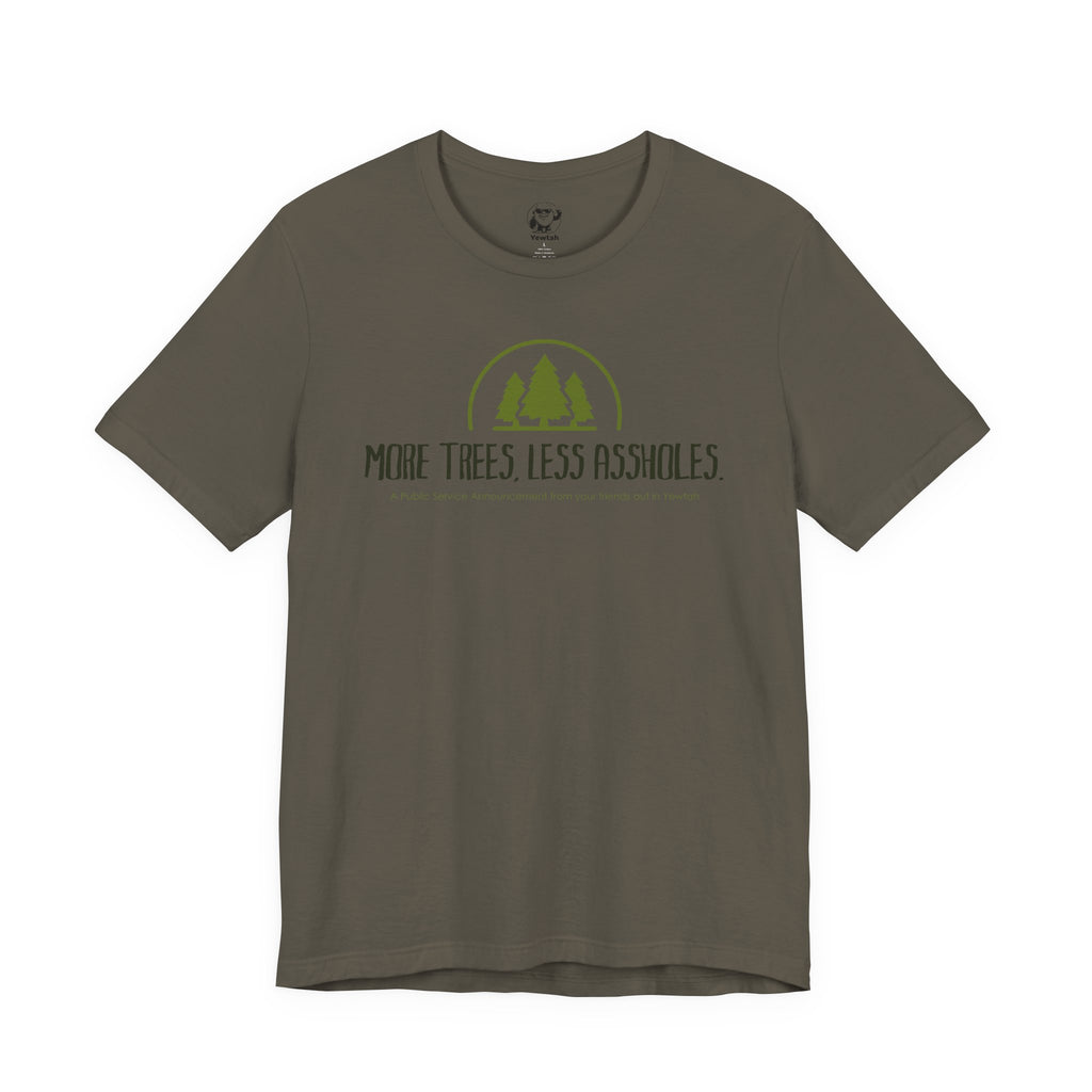 T-Shirt — "More Trees, Less Assholes" Graphic Tee (Eco-Friendly, Nature-Lover Apparel)
