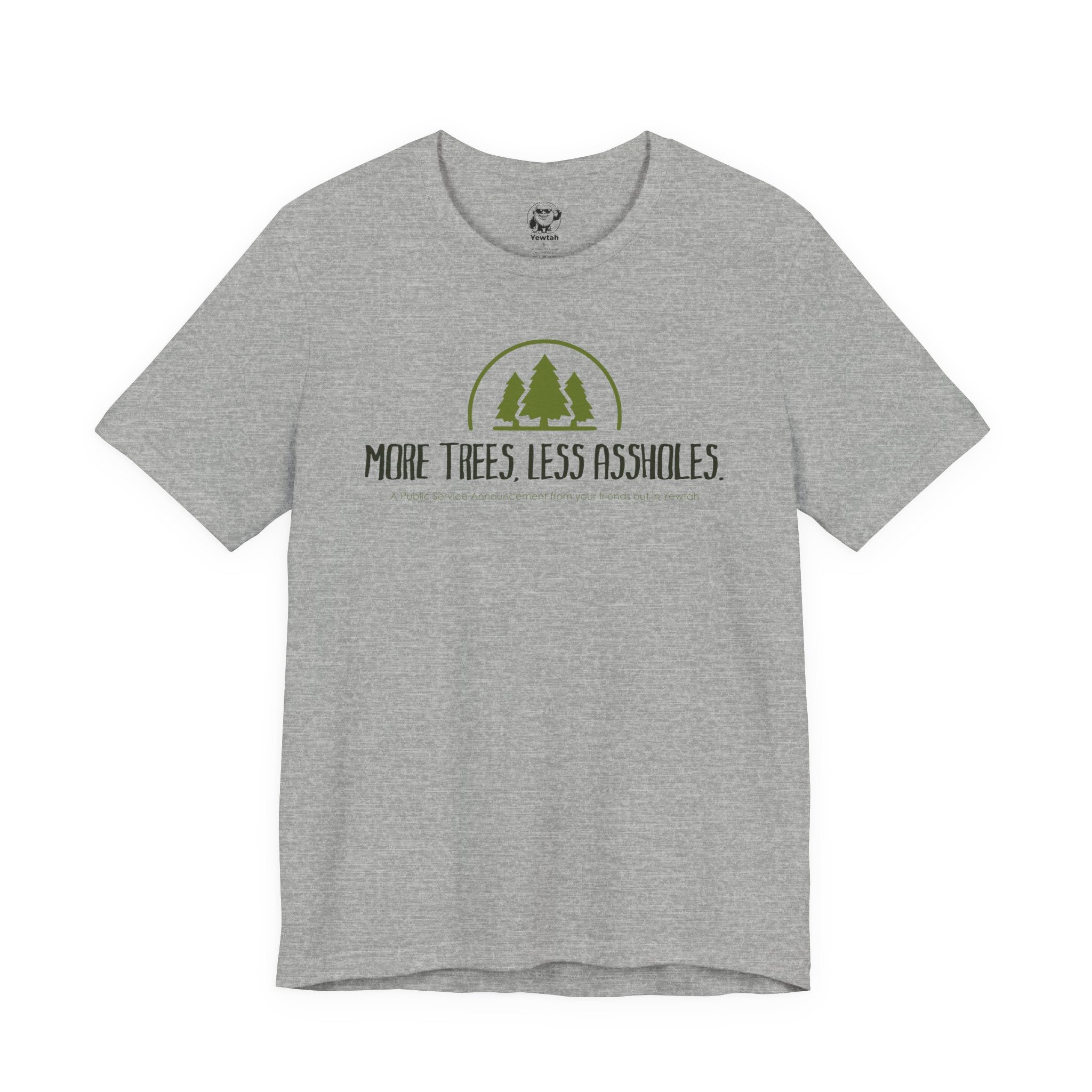 T-Shirt — "More Trees, Less Assholes" Graphic Tee (Eco-Friendly, Nature-Lover Apparel)