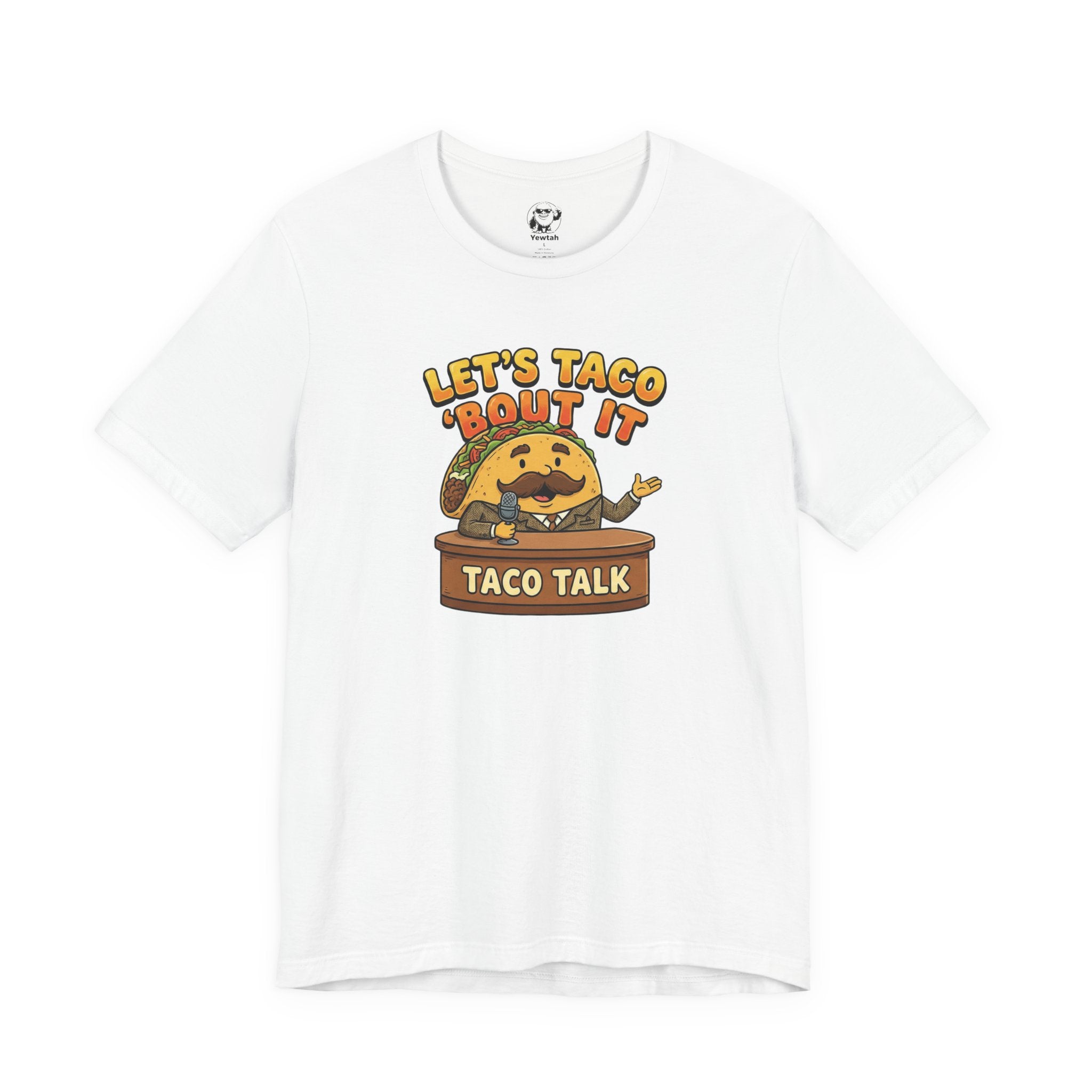 Let’s Taco 'Bout It Taco Talk T-Shirt