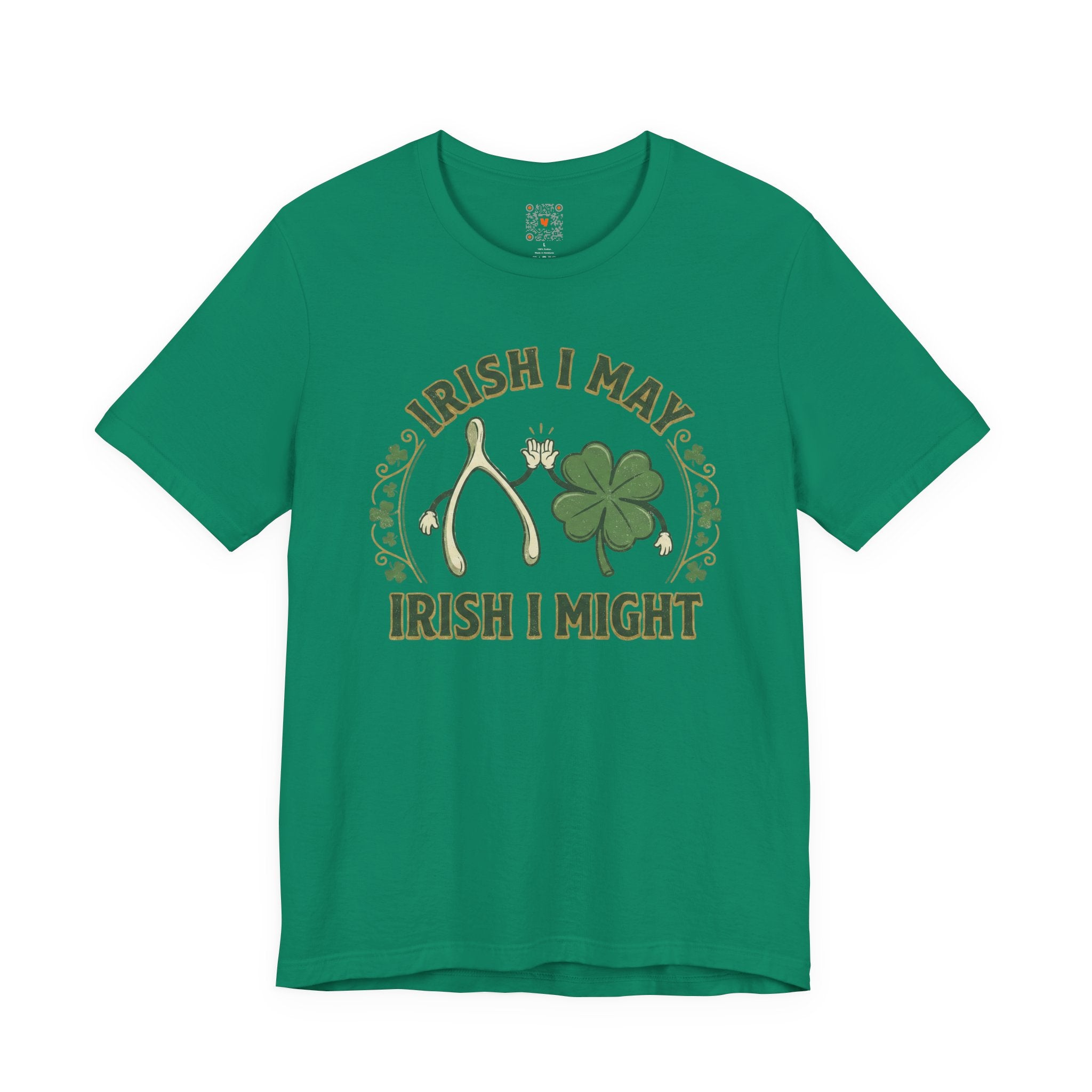 Irish I May, Irish I Might T-Shirt – St. Patrick’s Day Shamrock Tee