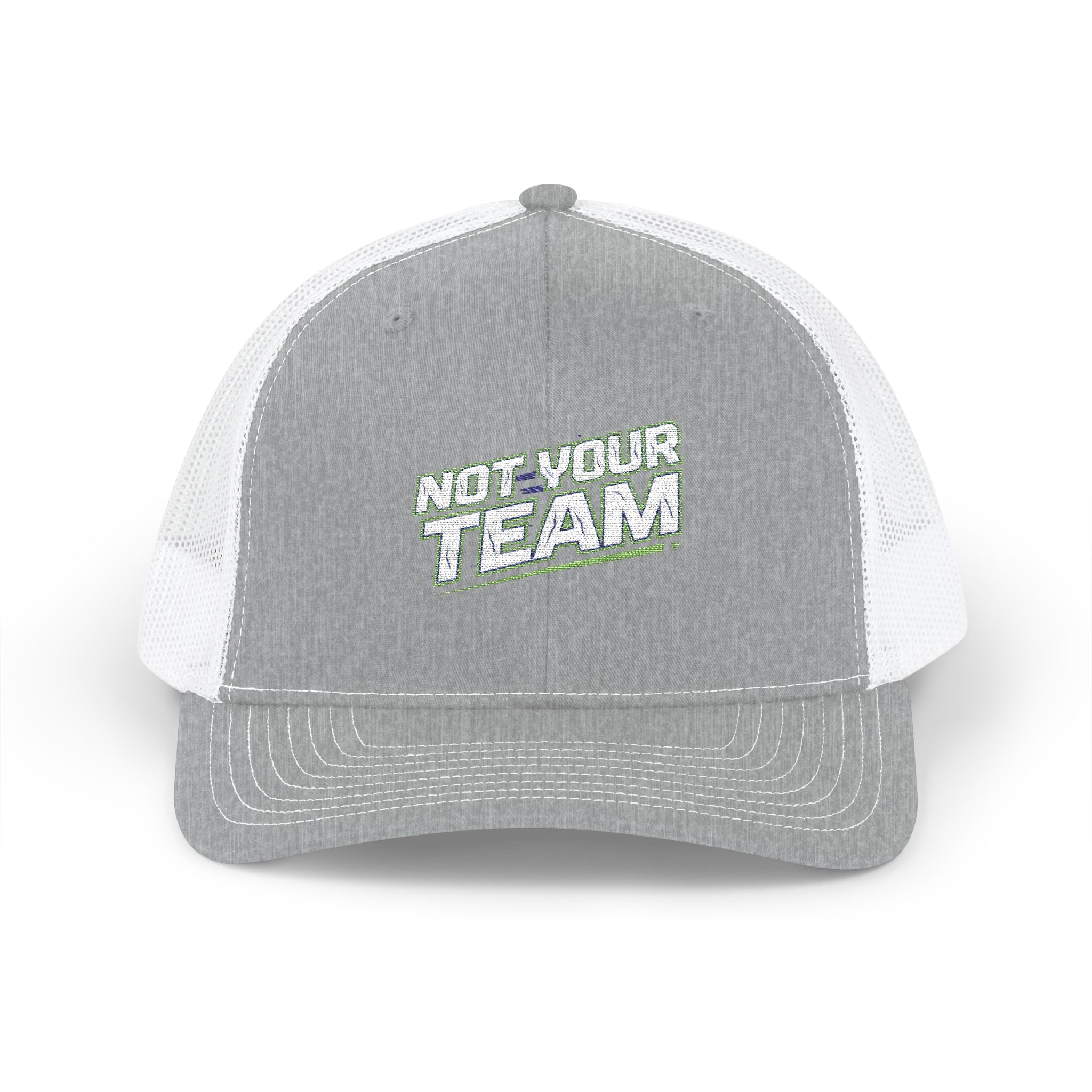 Not Your Team Embroidered Trucker Cap