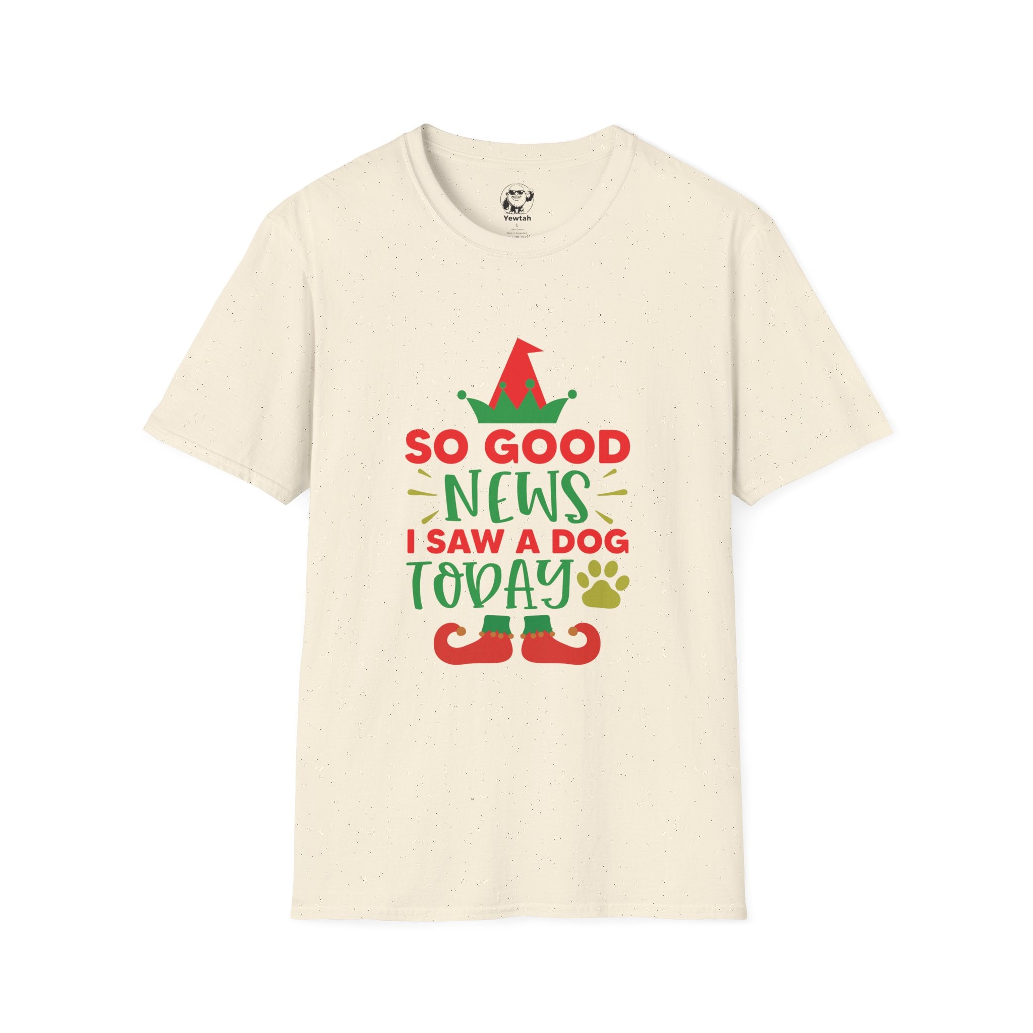 Funny Christmas Dog T-Shirt — "So Good News I Saw a Dog Today" Holiday Elf Tee