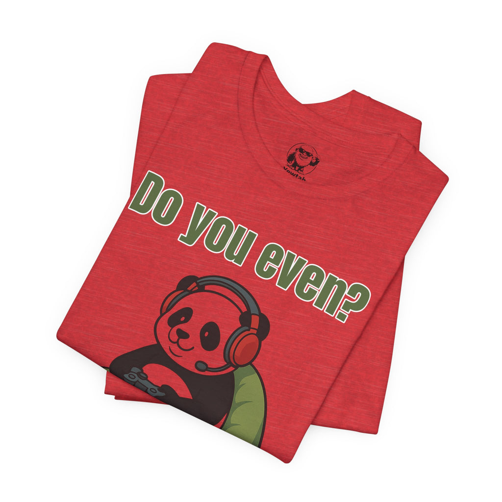 Do You Even? Gaming Panda T‑Shirt — Cute Gamer Tee with Headphones