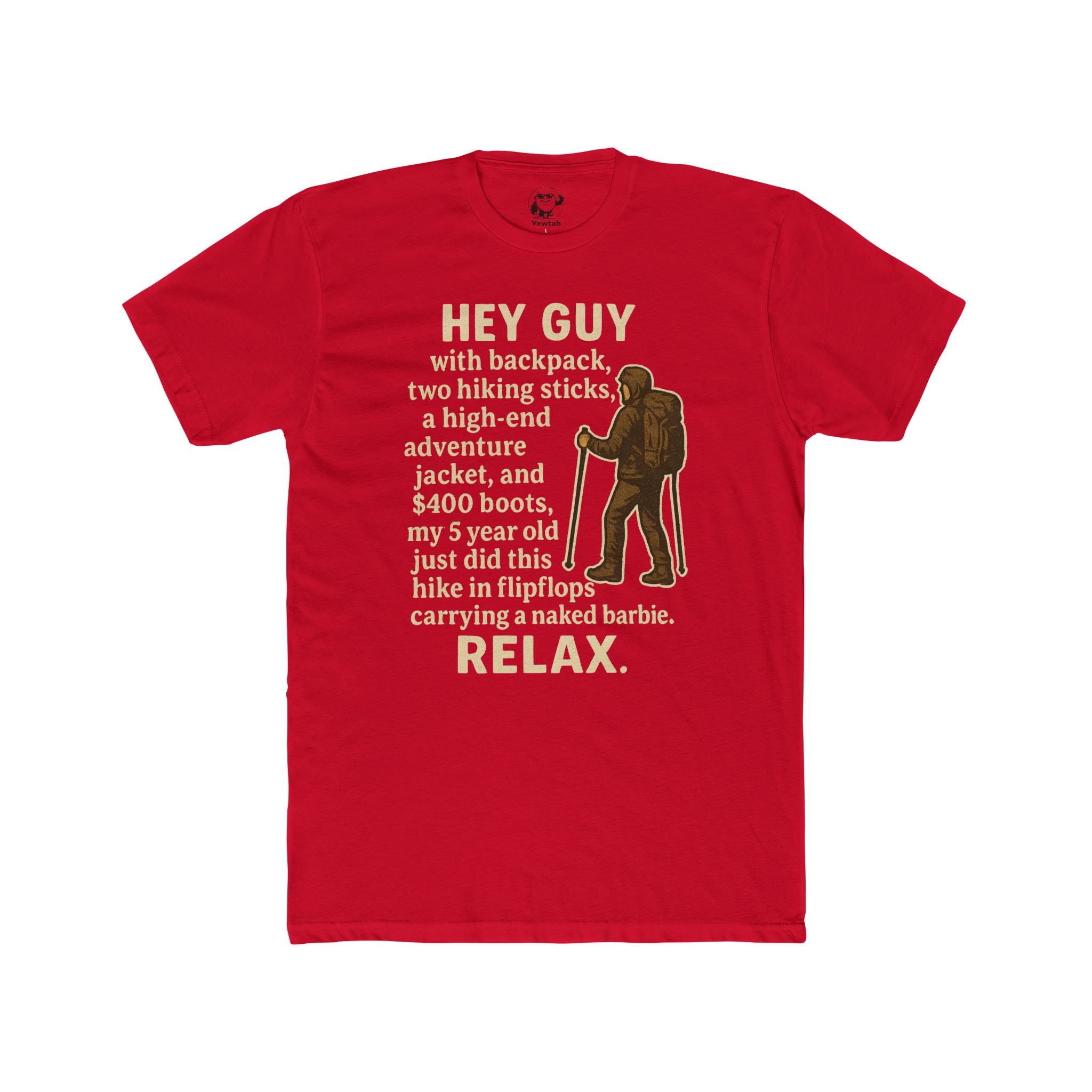 Hiking Humor Tee — "Hey Guy...Relax" Graphic T-Shirt for Outdoorsy Parents