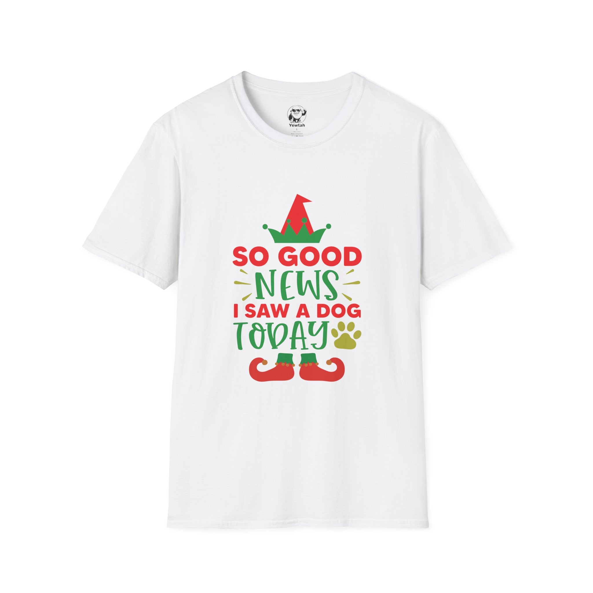 Funny Christmas Dog T-Shirt — "So Good News I Saw a Dog Today" Holiday Elf Tee
