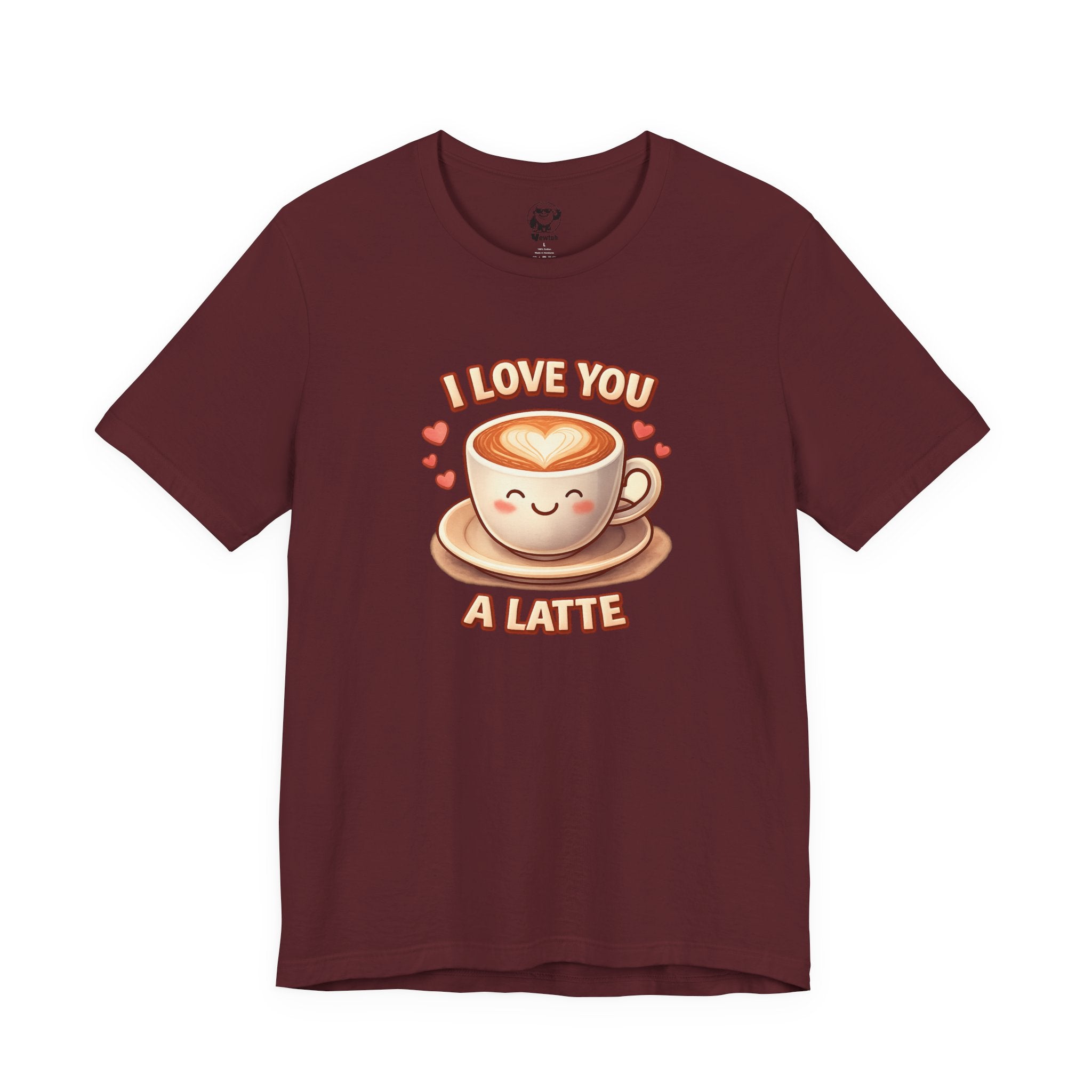 I Love You A Latte T-Shirt — Cute Coffee Pun Tee