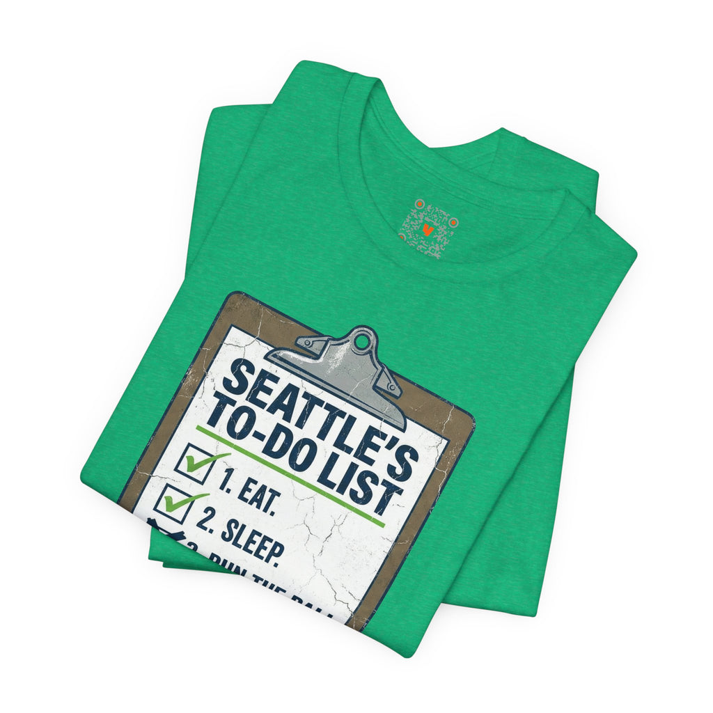 Seattle's To-Do List Tee — "Eat. Sleep. Run the ball at the 1." Football Fan Shirt