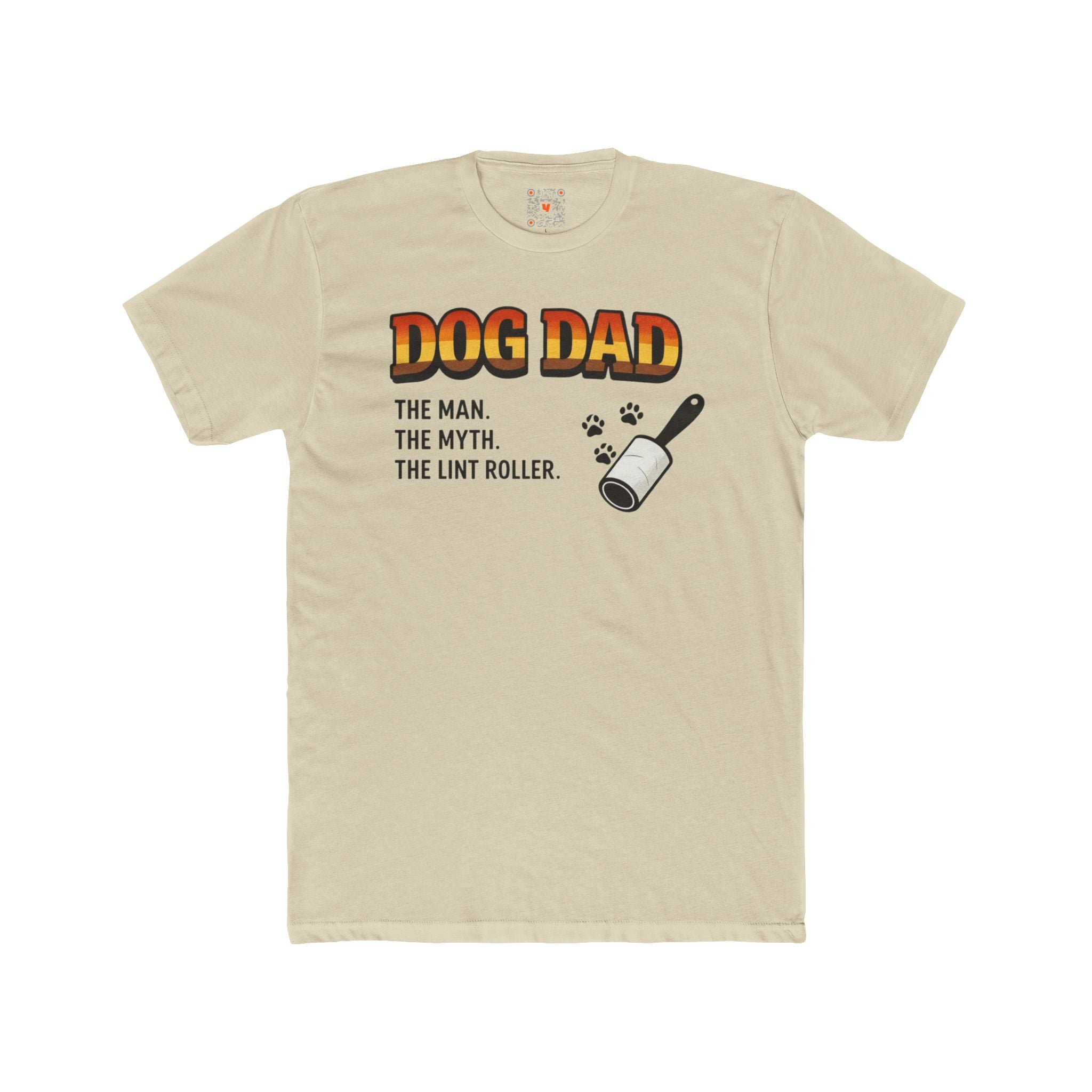 Dog Dad Tee — "Dog Dad: The Man. The Myth. The Lint Roller."